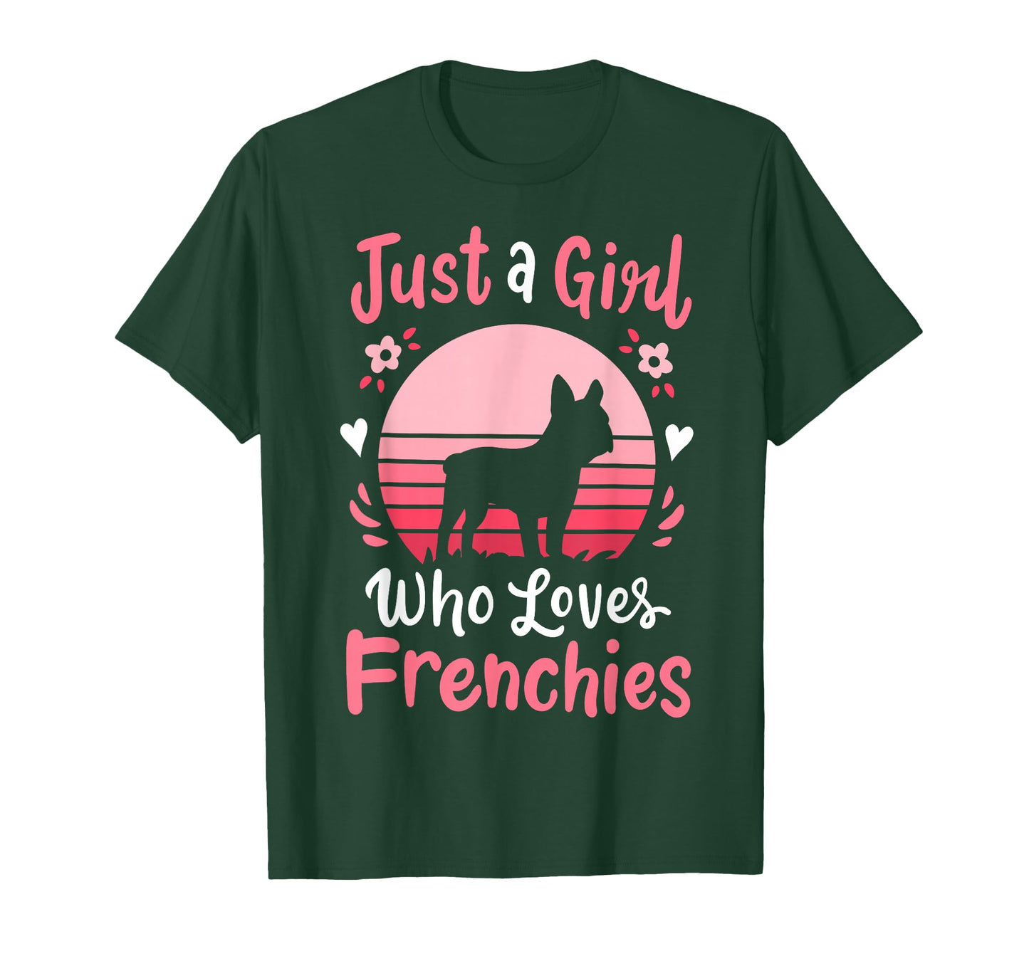 Frenchie French Bulldog Just a Girl Who Loves Frenchies T-Shirt