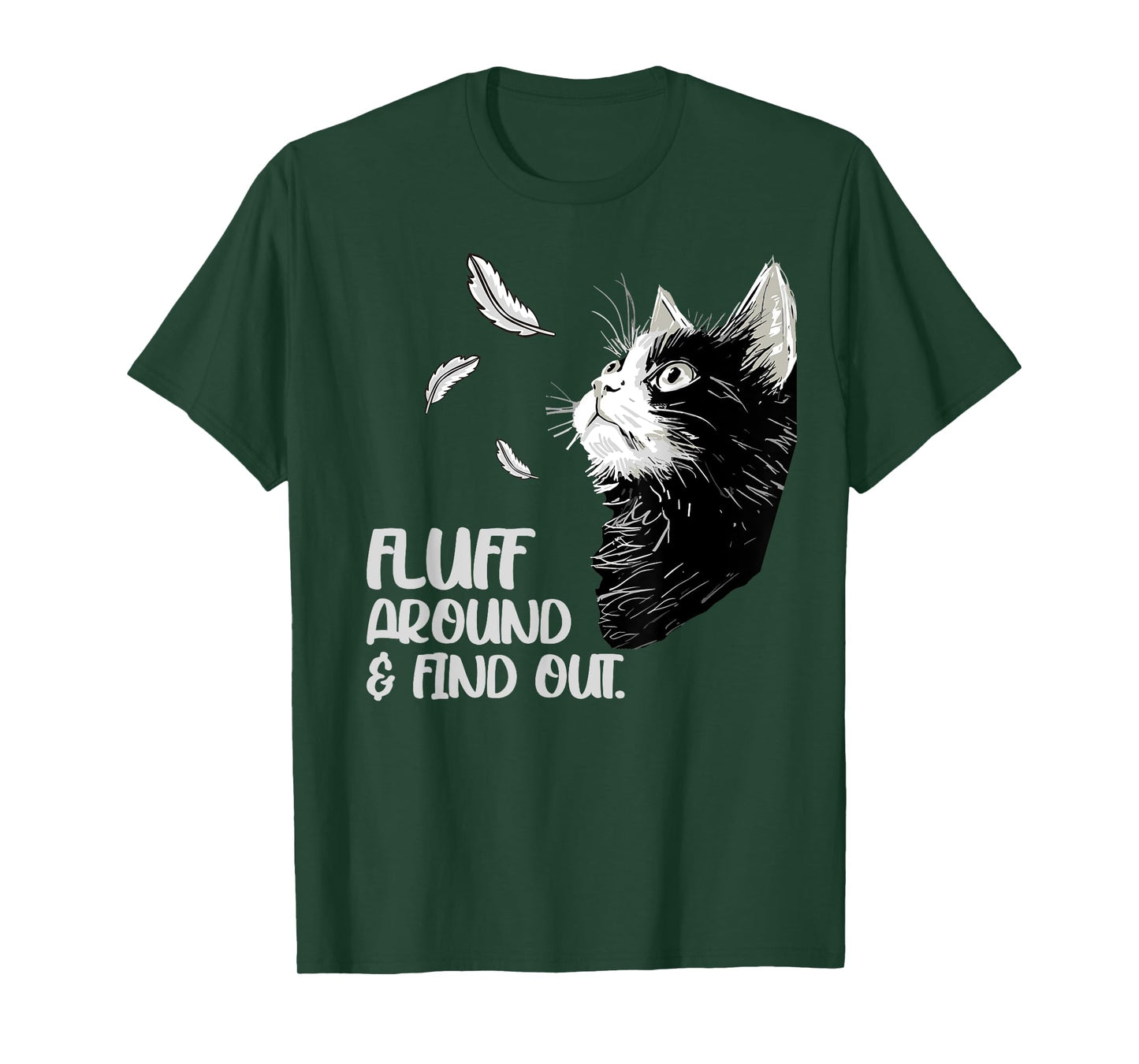 Fluff Around and Find Out, Funny Grumpy Kitty, Sarcastic Cat T-Shirt