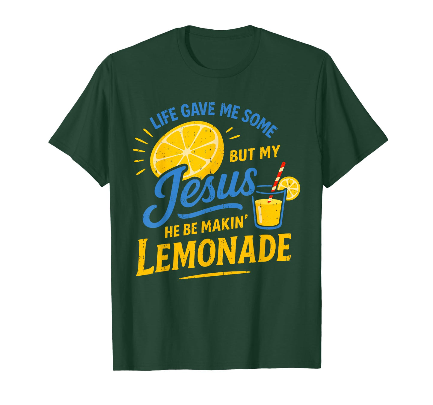 Life Gave Me Some Lemons But My Jesus He Be Making Lemonade T-Shirt