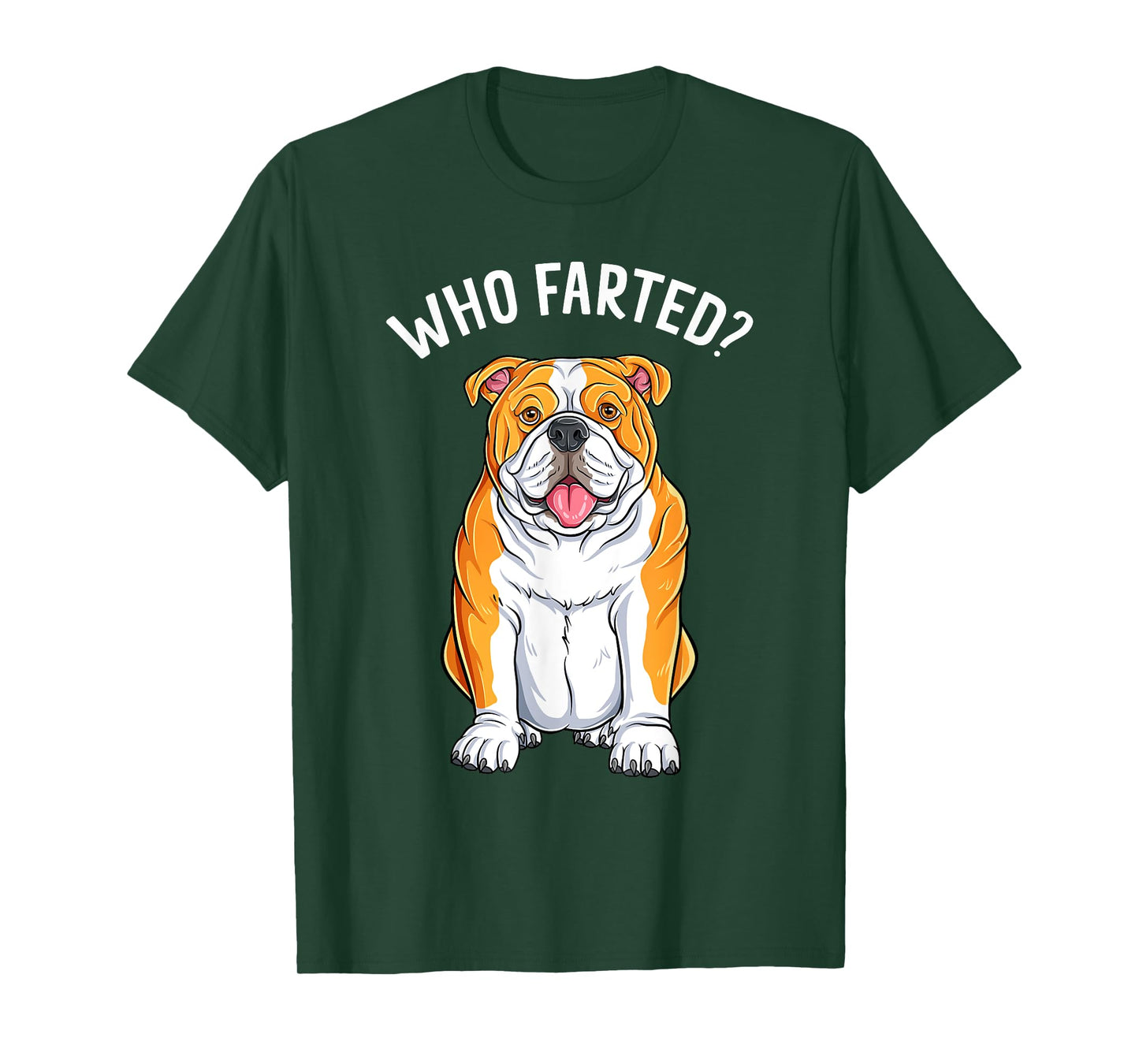 English Bulldog Who Farted Funny Humor Dog Lover T-Shirt