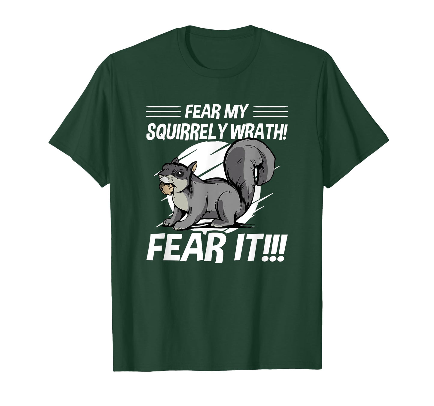 Squirrel - Fear My Squirrely Wrath - Angry Squirrels T-Shirt