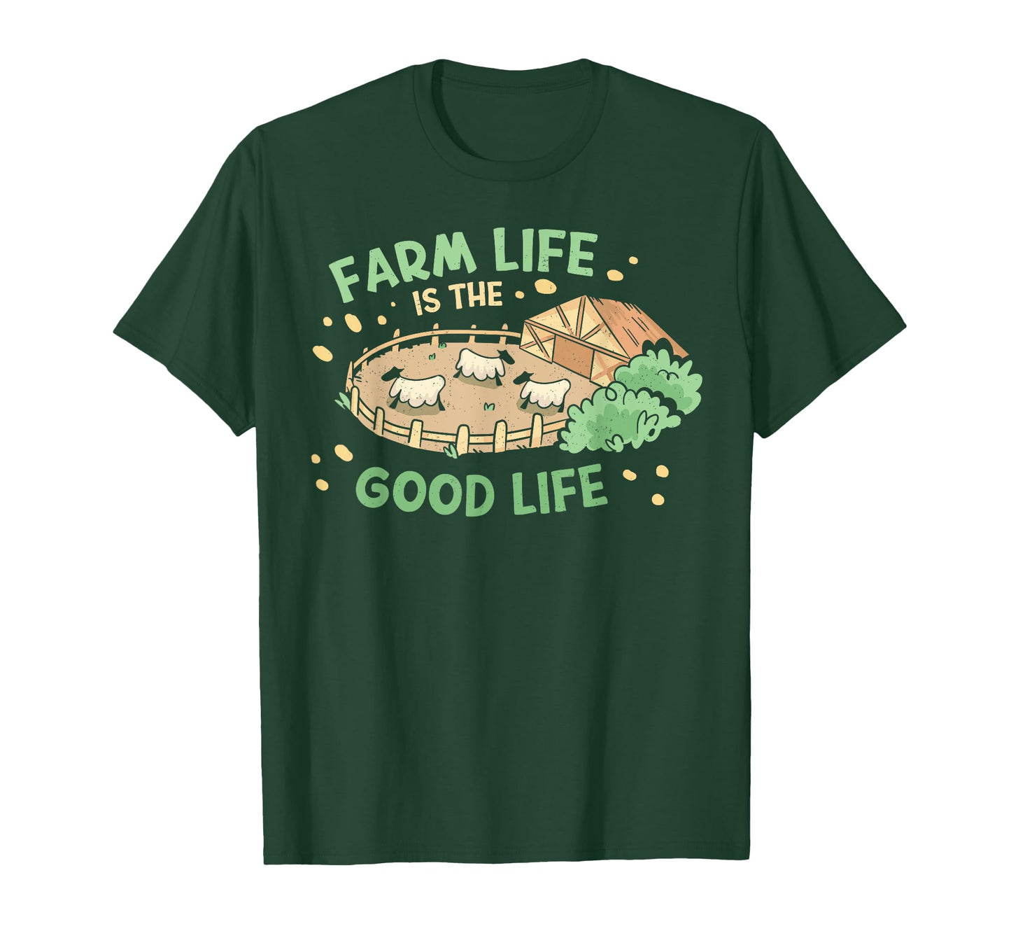 Farm Life Is The Good Life | Sheep Farm Lover Funny Farmer T-Shirt