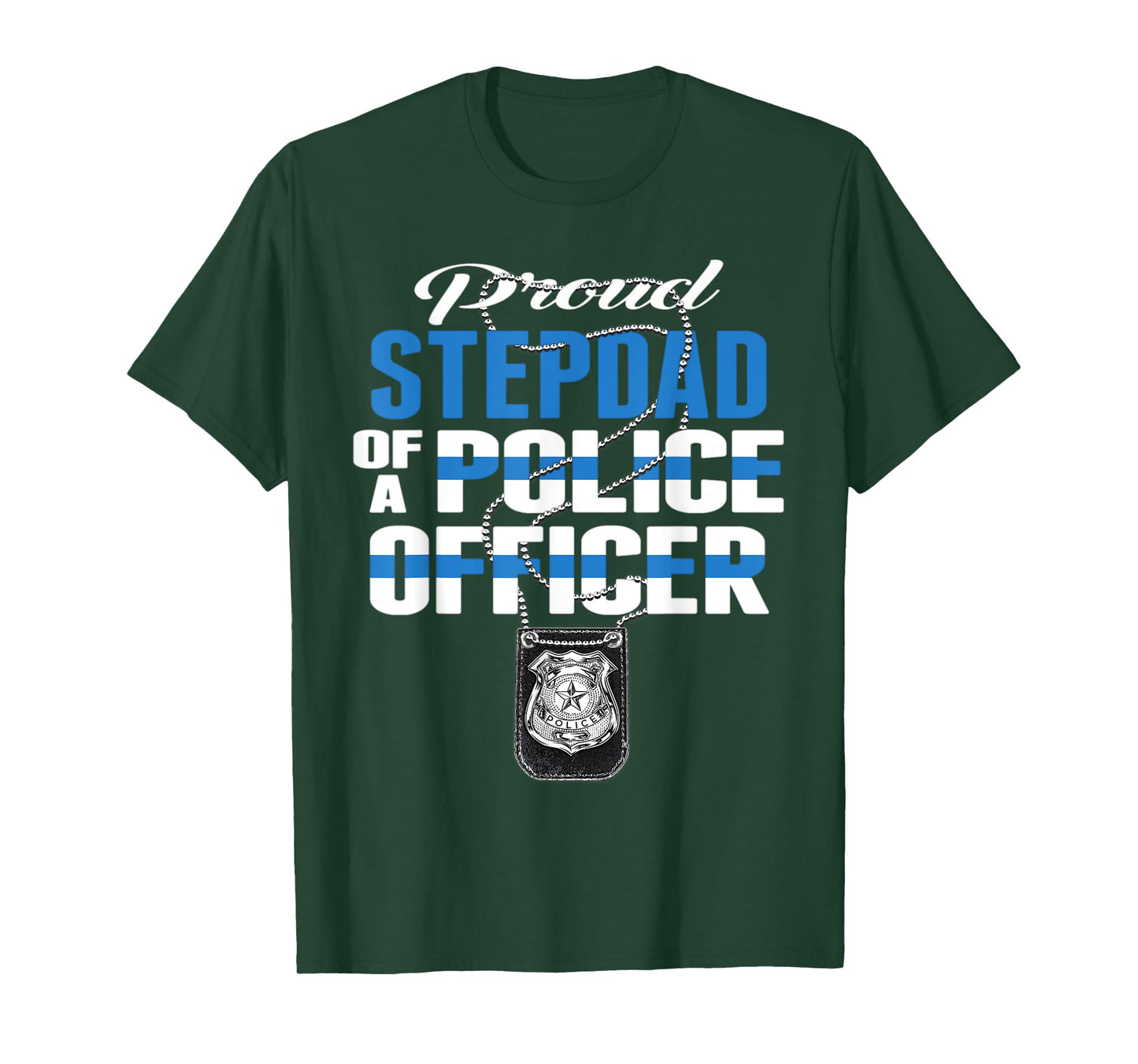 Proud Stepdad Of A Police Officer - Thin Blue Line Dad Gift T-Shirt