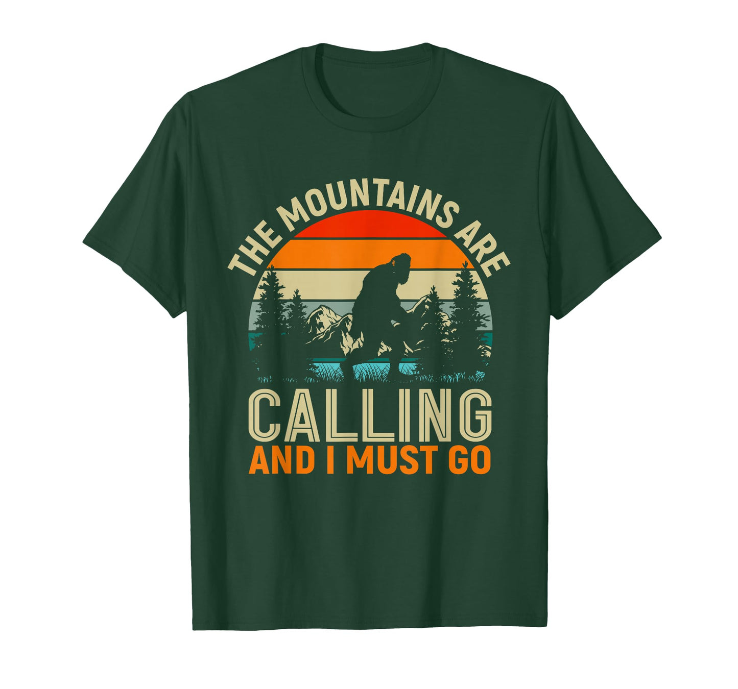 The Mountains Are Calling And I Must Go - Hiker Retro T-Shirt