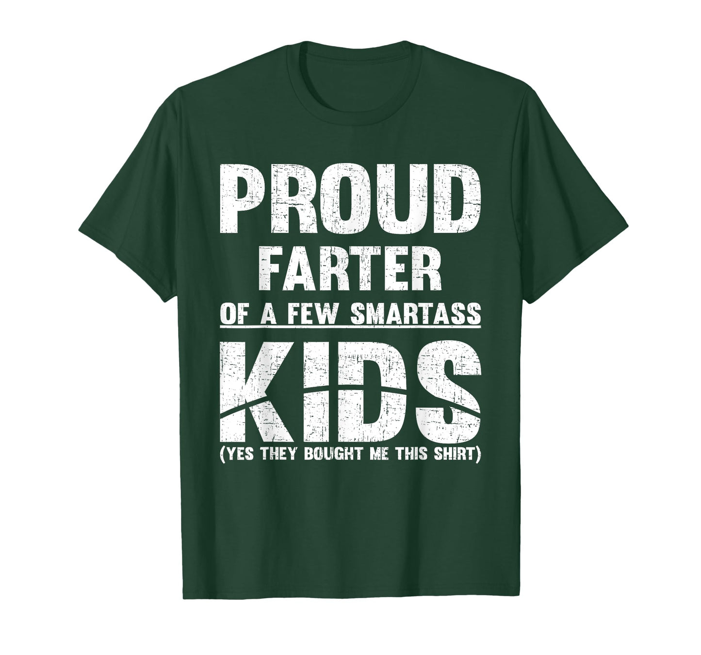Proud Farter Of Few Smartass Kids Fathers Day DAD T-Shirt