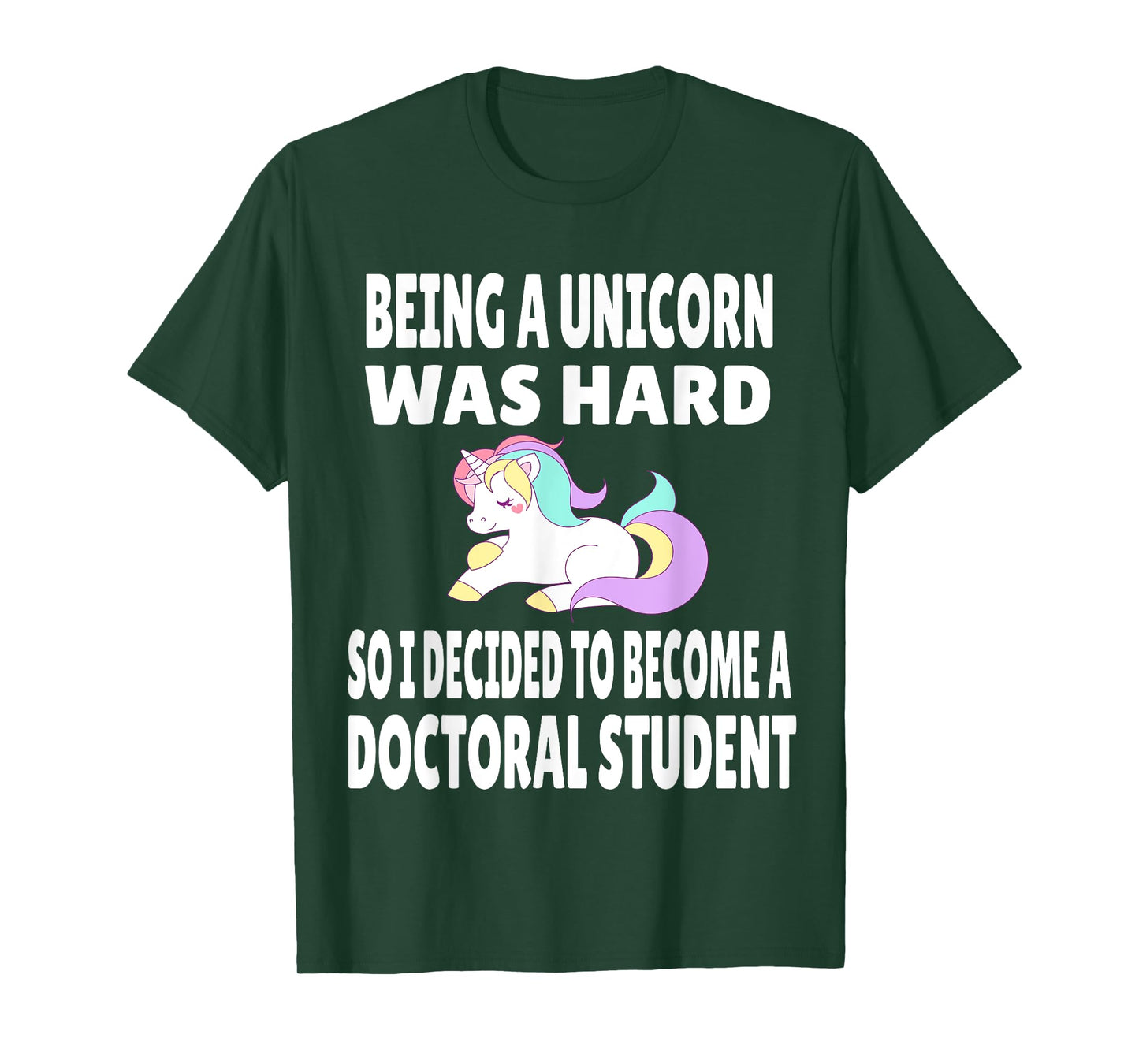 Funny Doctoral Student Unicorn PhD PsyD EdD Grad School Gift T-Shirt