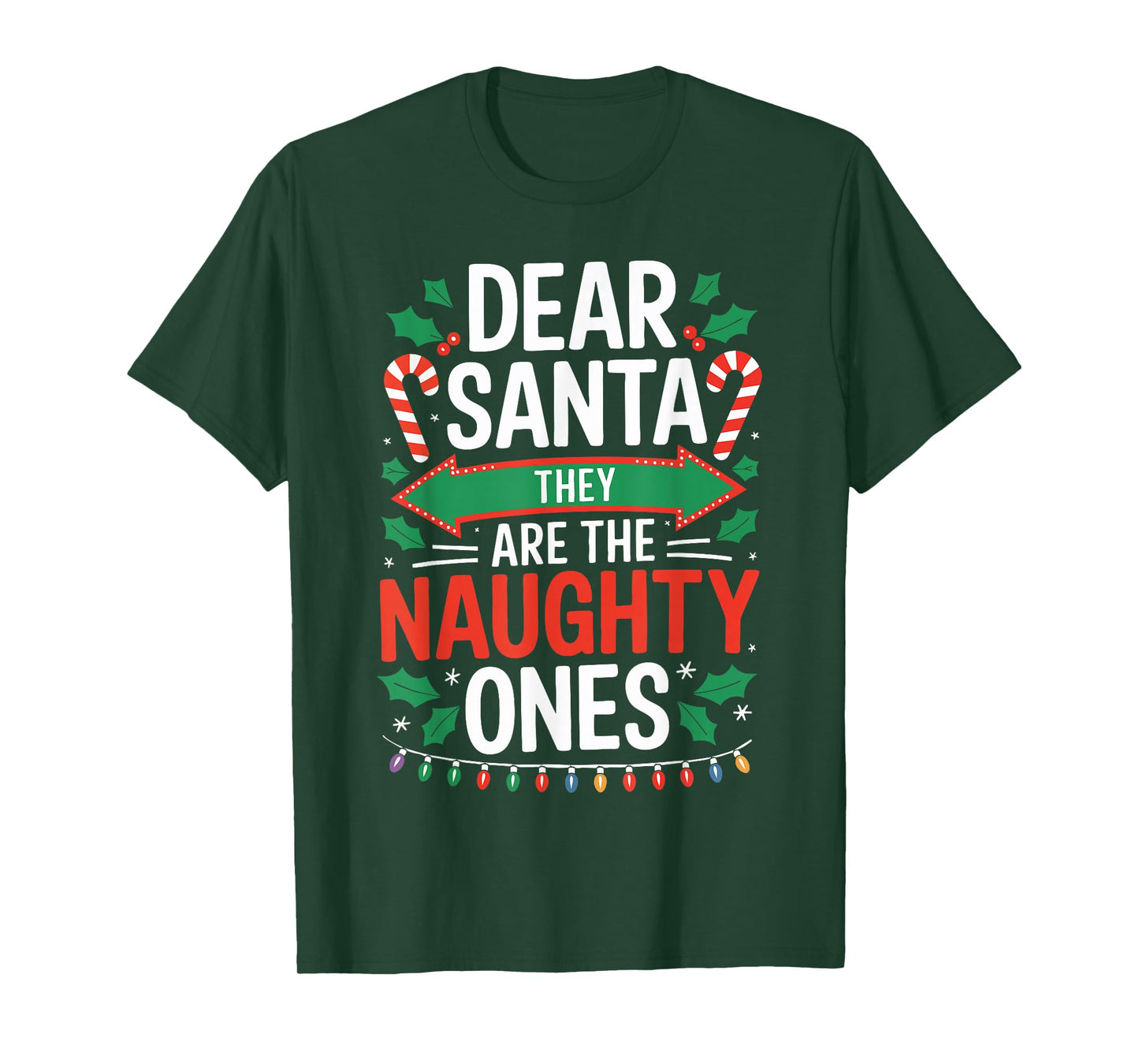 Dear Santa They Are The Naughty Ones Shirt Christmas Pajamas T-Shirt