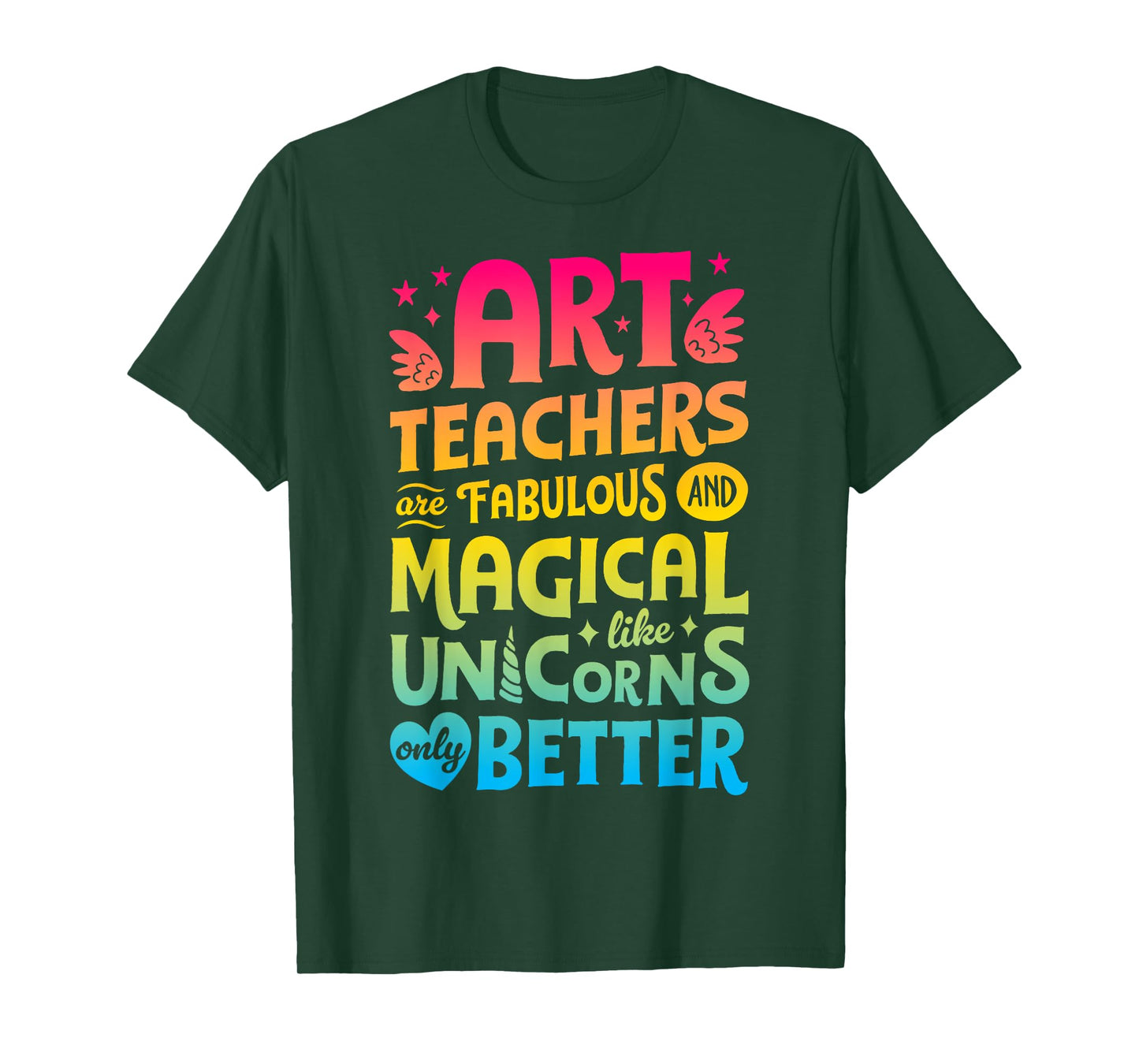 Art Teachers Are Fabulous And Magical Like Unicorns Artist T-Shirt