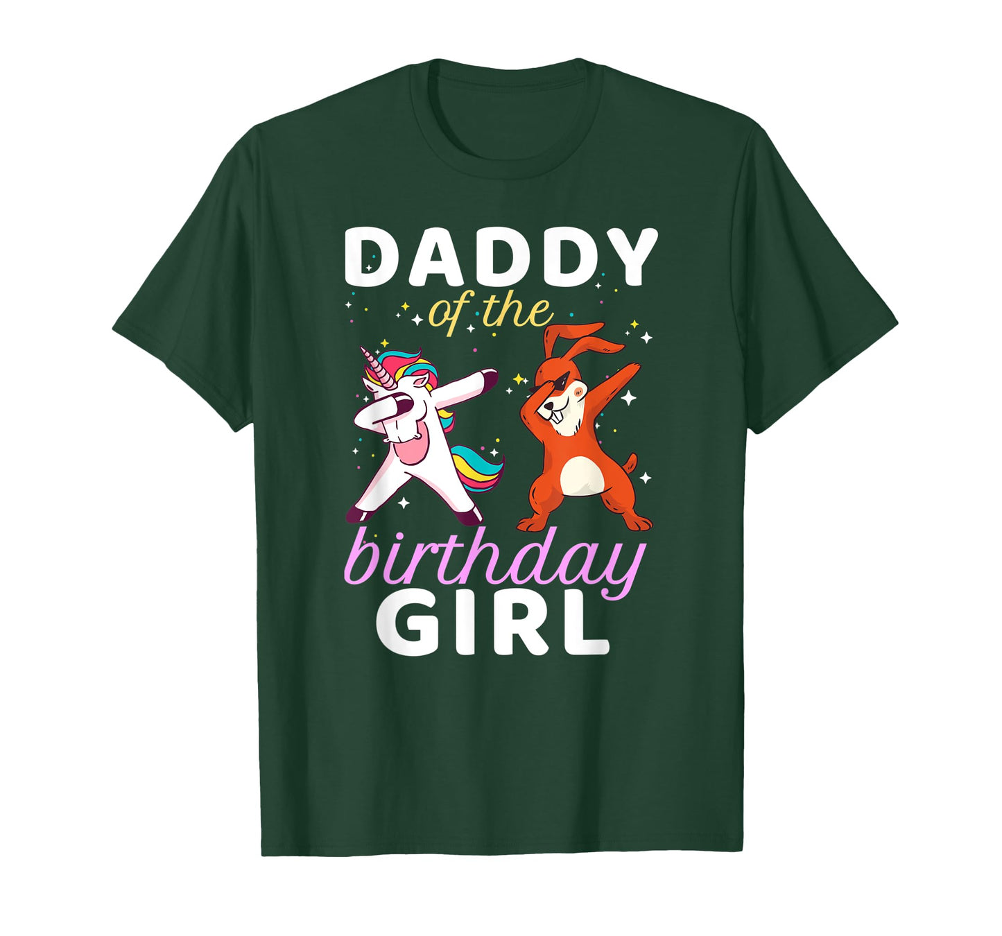 Daddy Of The Birthday Girl Dabbing Unicorn Bunny Bday T-Shirt