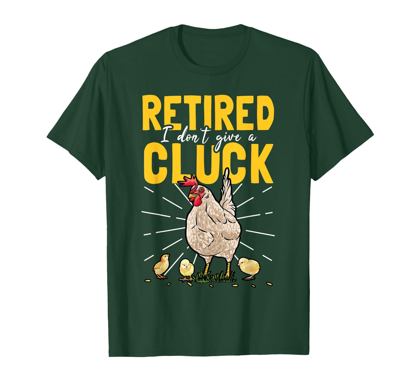 Retired I Don't Give A Cluck Chicken Care Retirement T-Shirt