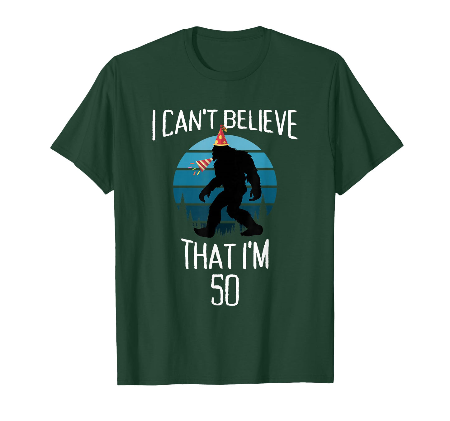 50 Year Old Bigfoot Believe Sasquatch Birthday Party Hat T-Shirt
