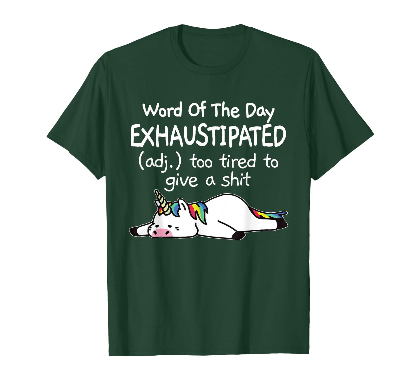 Word Of The Day Exhaustipated Unicorn Funny For Men & Women T-Shirt