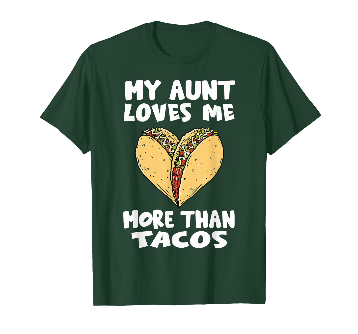 My Aunt Loves Me More Than Tacos - Funny Taco Heart Niece T-Shirt