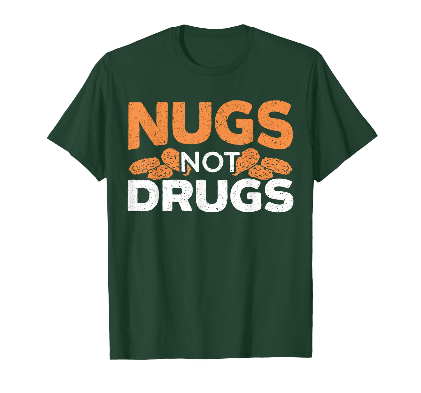 Nugs Not Drugs Foodie Fried Nuggy Chicken Nugget T-Shirt