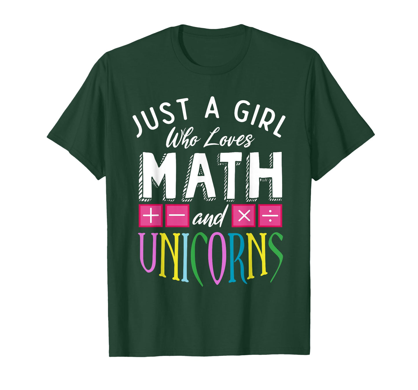 Just a Girl who loves Math & Unicorns Funny Mathematics T-Shirt