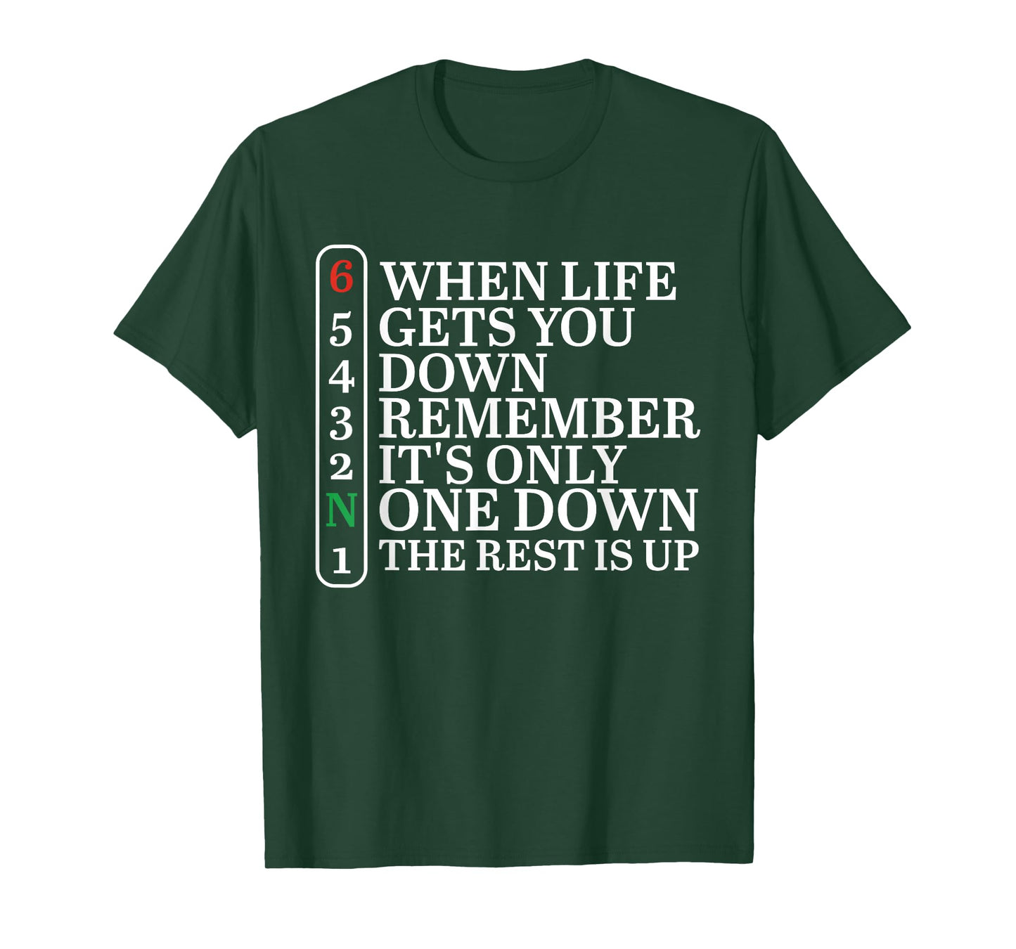 When Life Gets You Down Remember It's Only One Down Biker T-Shirt