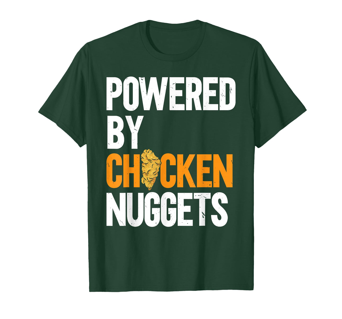 Powered By Chicken Nuggets Nug Life Nuggies Tendies T-Shirt