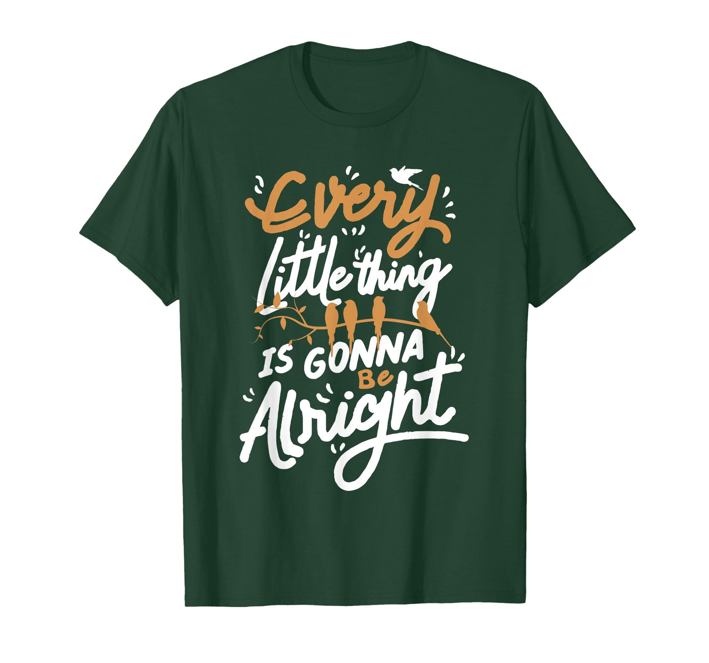 Every Little Thing Is Gonna Be Alright Bird T-Shirt