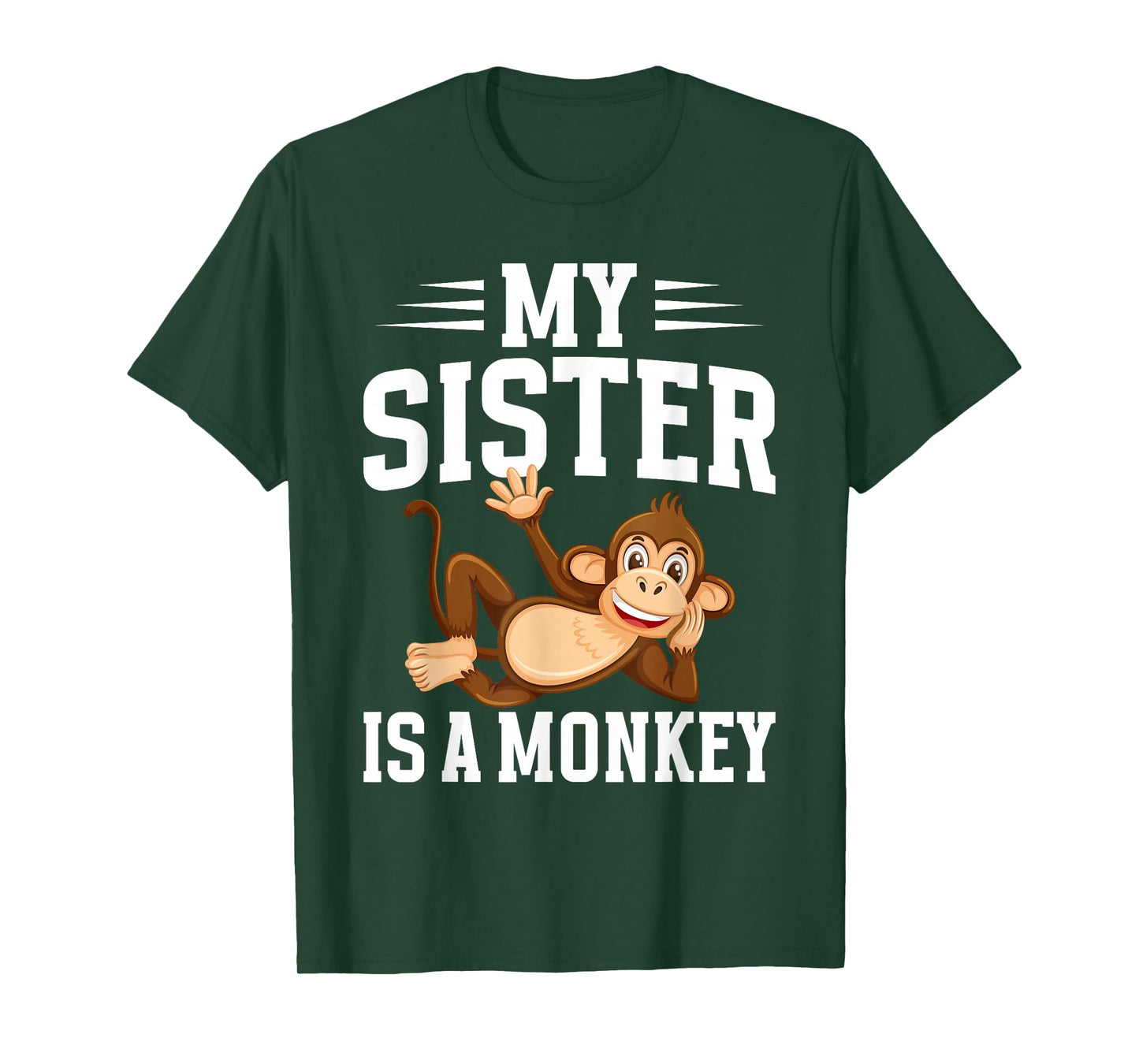 My Sister is a Monkey T-Shirt