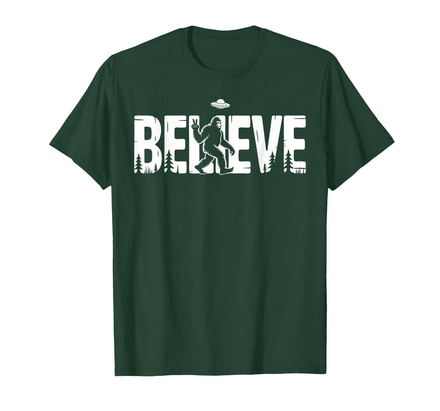 Bigfoot Believe UFO Sasquatch Alien Peace Forest Funny T-Shirt