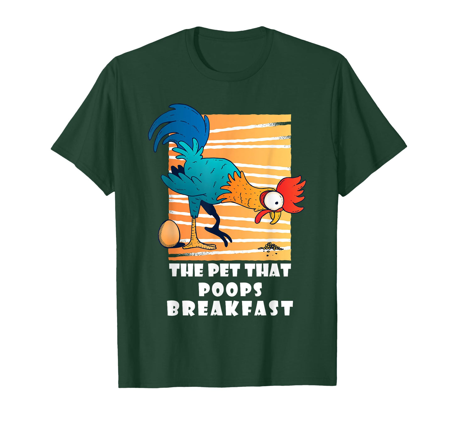Chicken The Pet That Poops Breakfast, Funny Idea T-Shirt