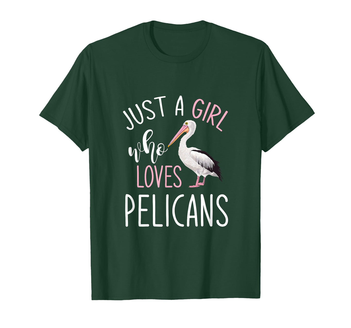 Just A Girl Who Loves Pelicans Pelican T-Shirt