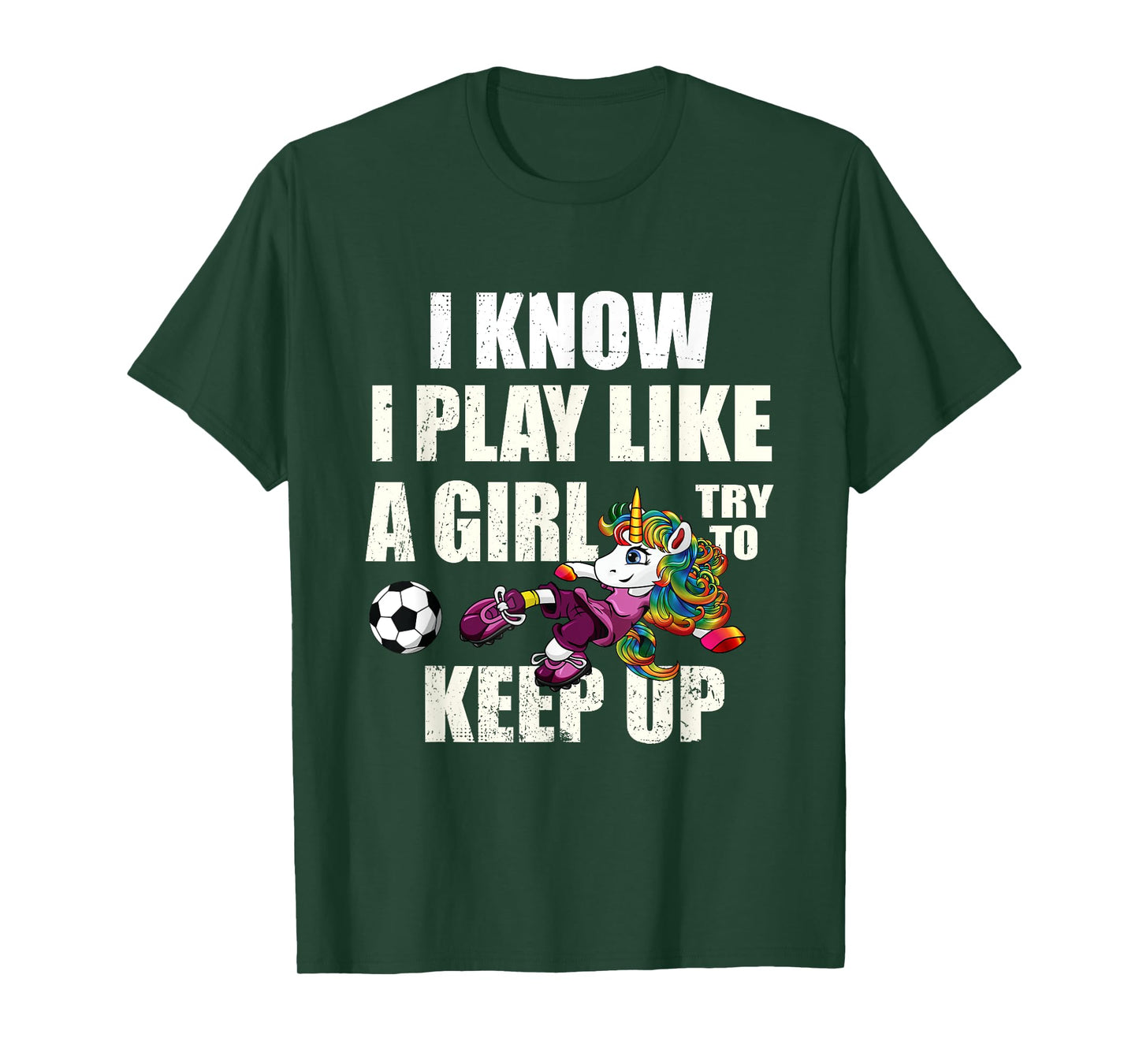 I Know I Play Football Like Girl Soccer Player Unicorn Gift T-Shirt