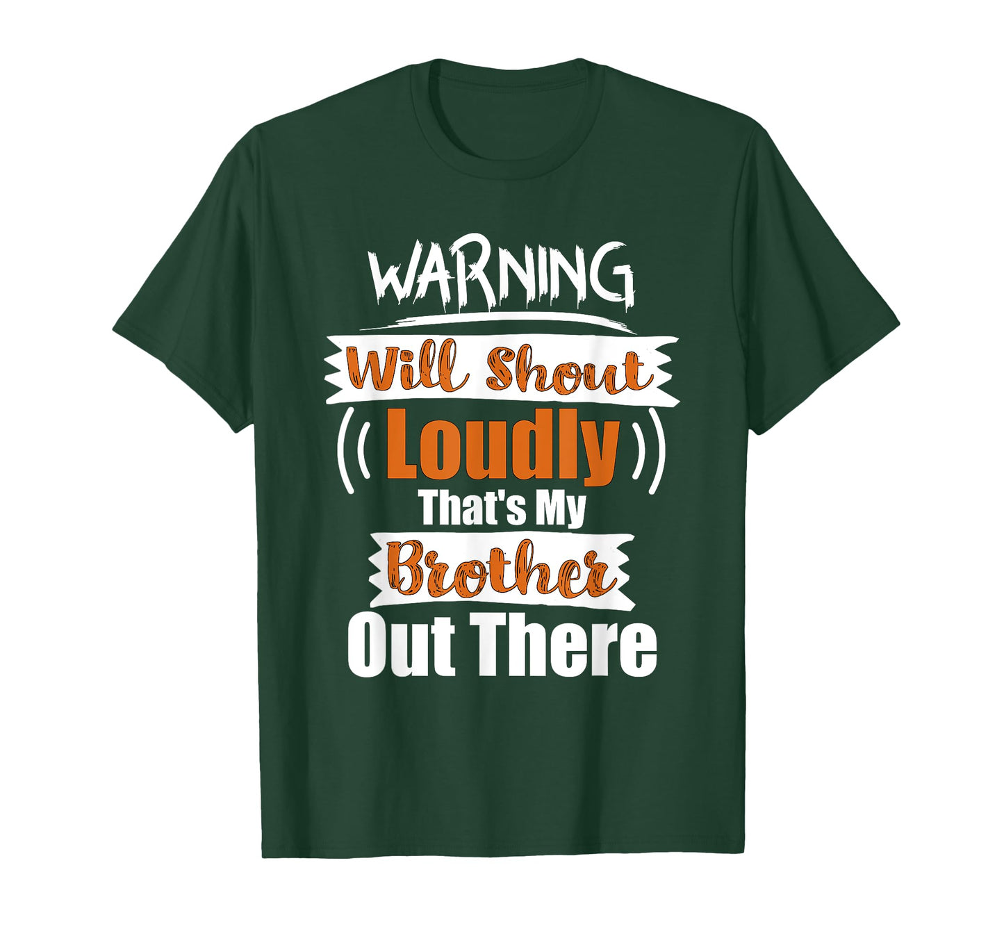 Warning Will Shout Loudly That's My Brother Out There Shirt T-Shirt