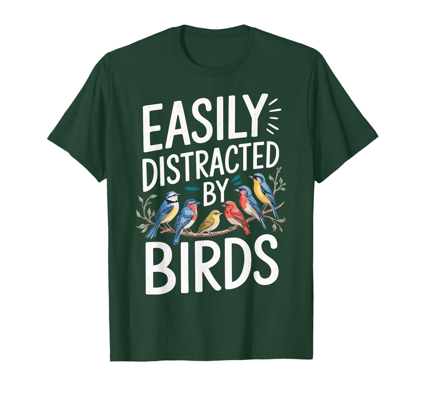 Easily Distracted By Birds Funny Bird Watching Birdwatcher T-Shirt