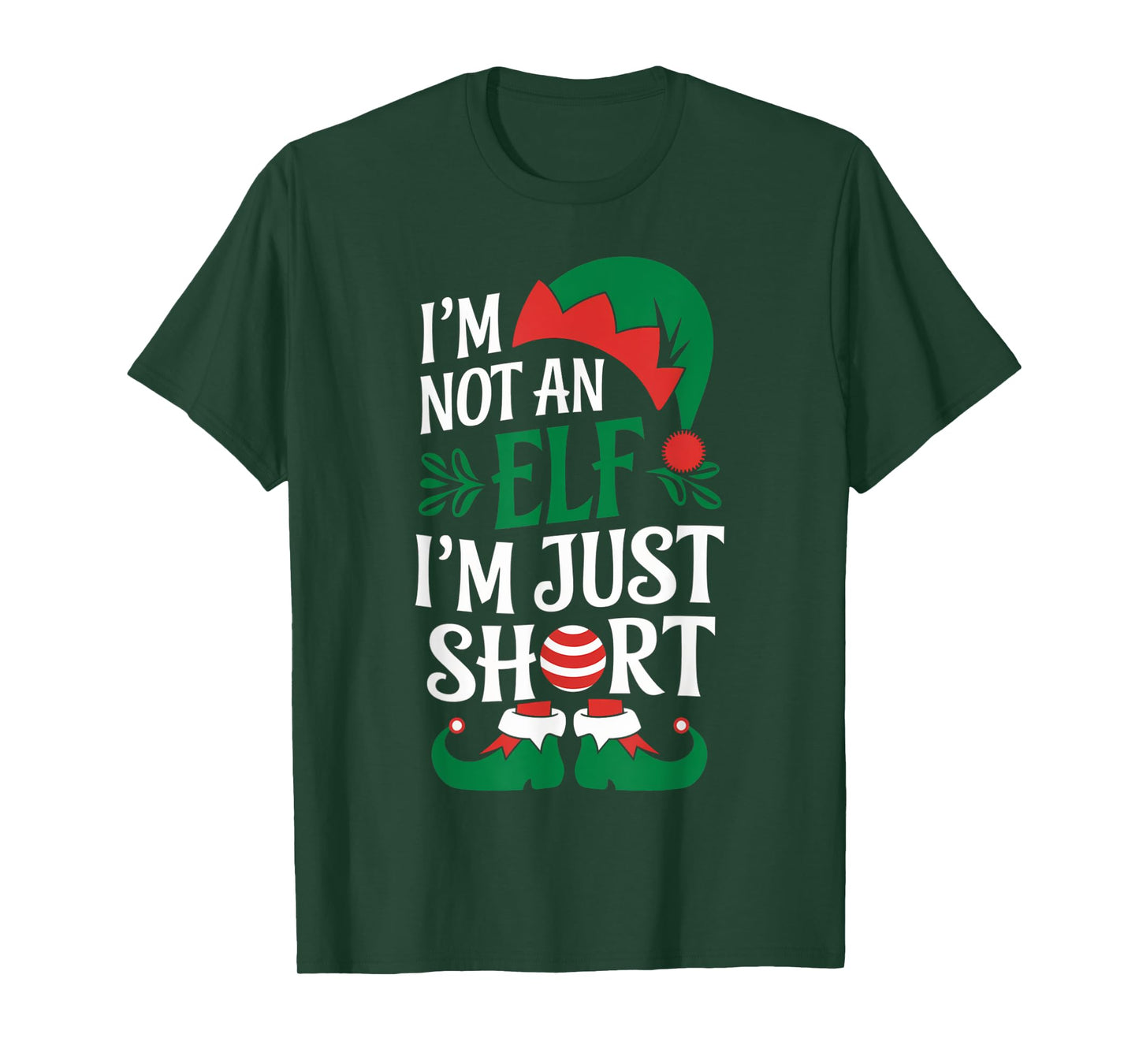 I'm Not an Elf, I'm Just Short Christmas Xmas Men Women Kid T-Shirt