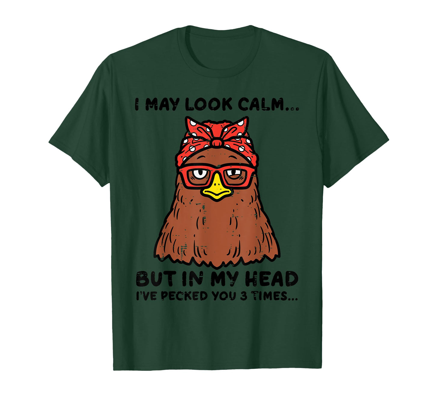 Chicken Looked Calm Pecked 3 Times Funny Mom Women Girls T-Shirt