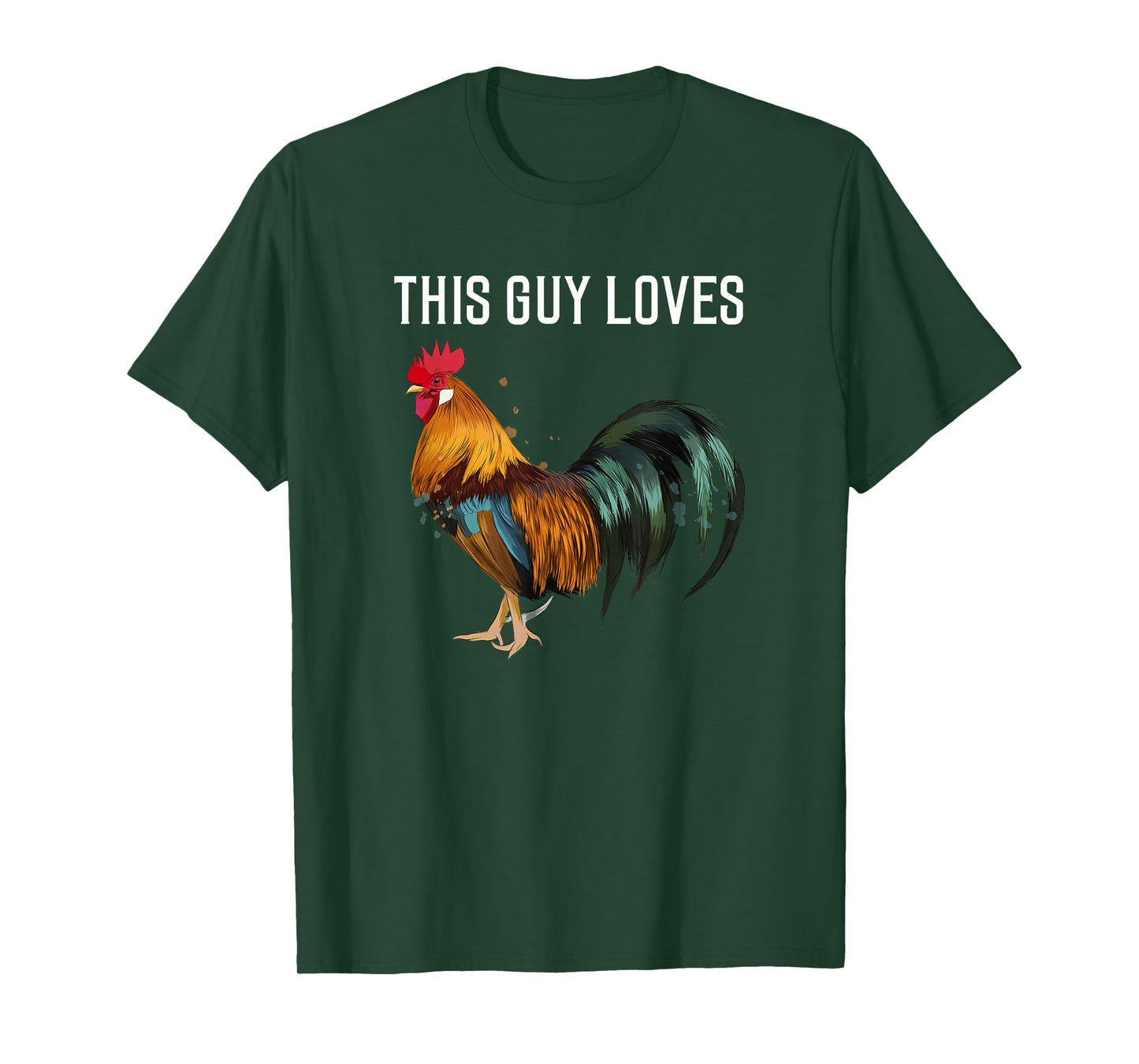 Funny Gay Man This Guy Loves Cock funny chicken Gift idea T-Shirt
