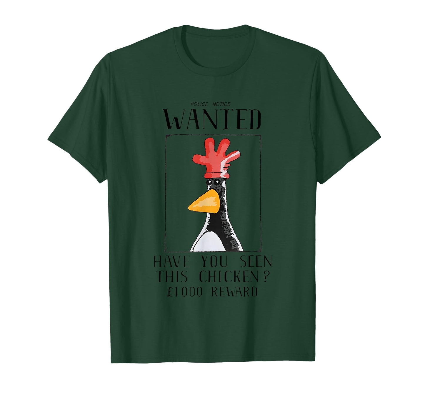 Police notice Wanted have you seen this Chicken 1000 Reward T-Shirt