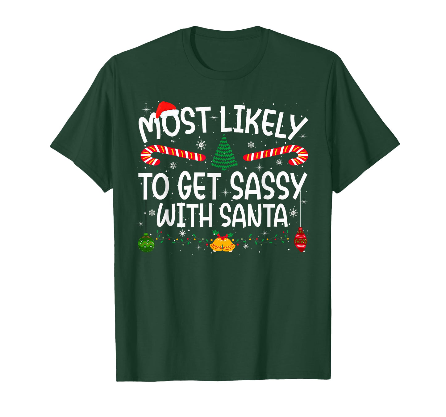 Family Matching Xmas Most Likely to Get Sassy with Santa T-Shirt