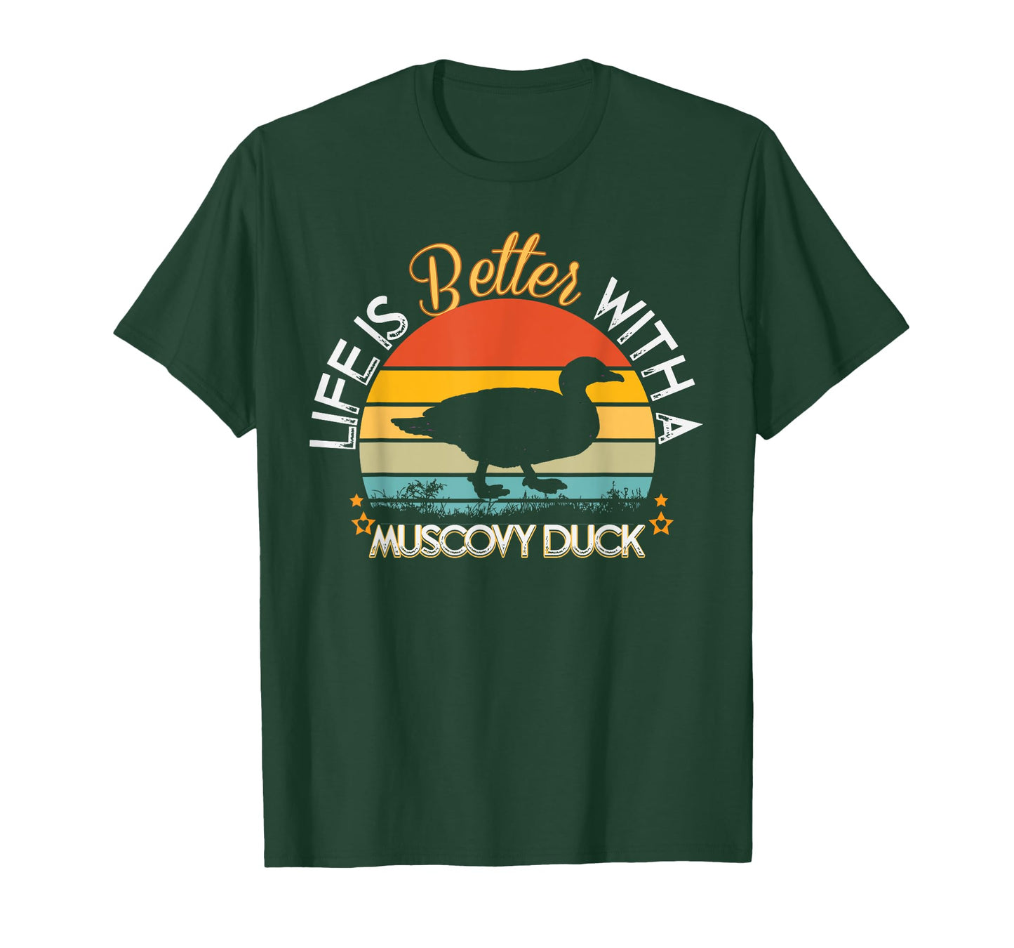 Life is Better With a Muscovy Duck - Funny Duck Lover Gift T-Shirt
