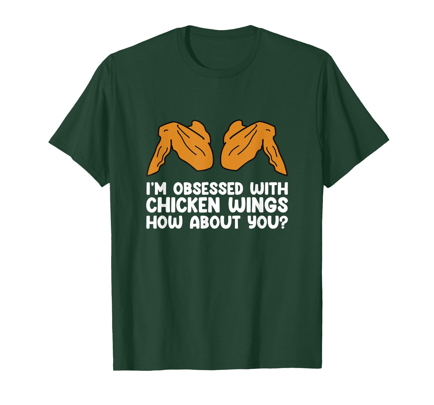 I´m Obsessed With Chicken Wings - Funny Food Chicken Wings T-Shirt