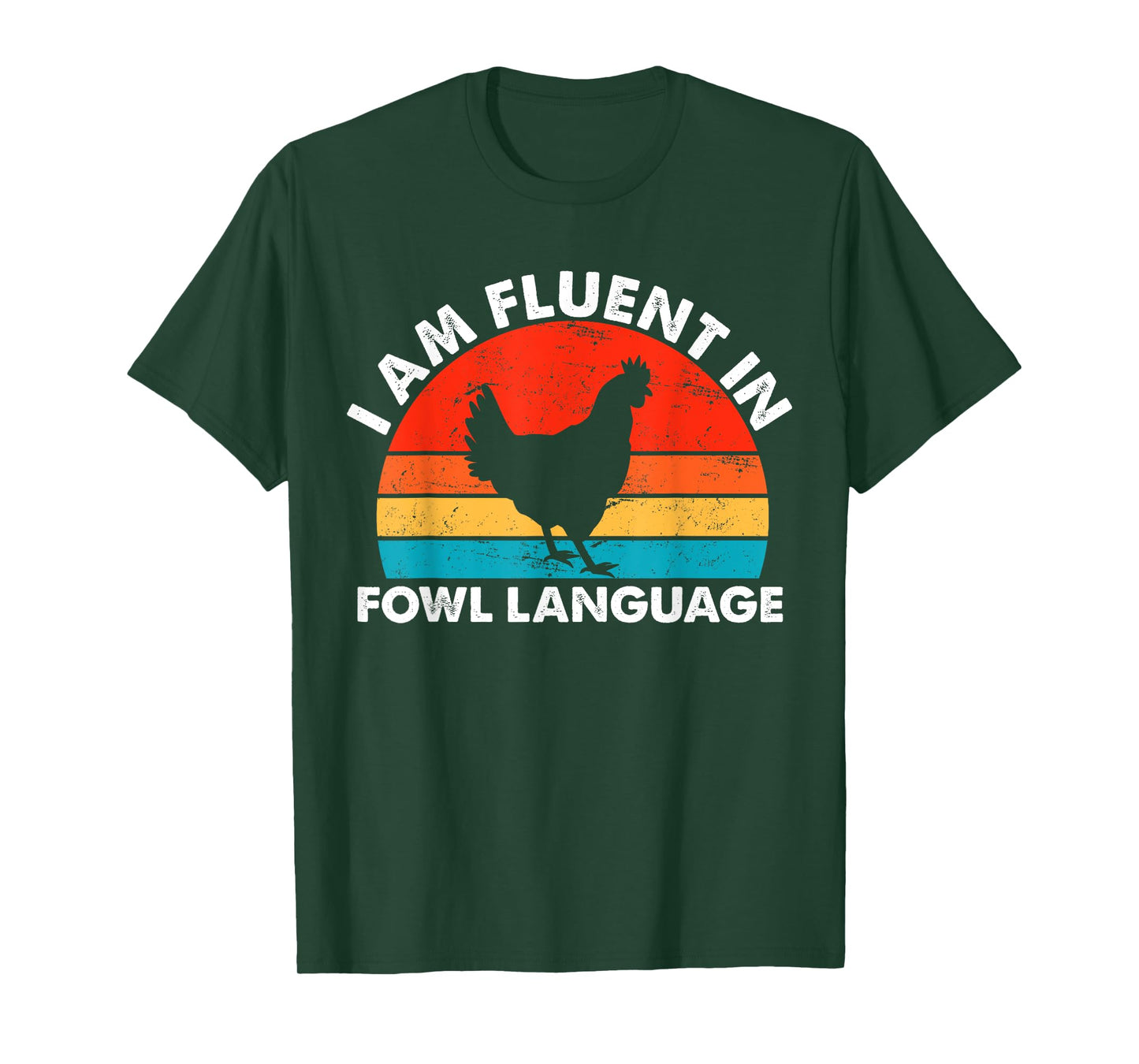 Chicken Owner, I Am Fluent In Fowl Language, Chicken Lover T-Shirt