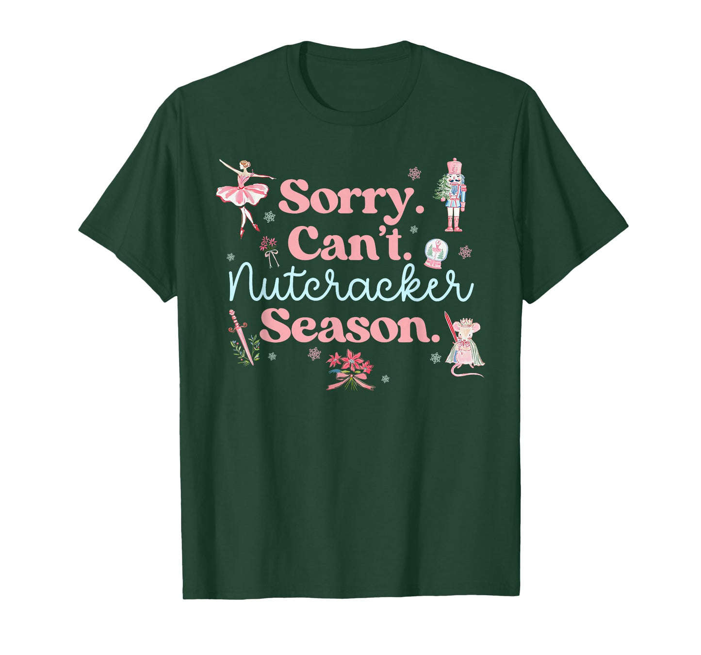 Sorry Can't Nutcracker Season Pajama Holiday Merry Christmas T-Shirt