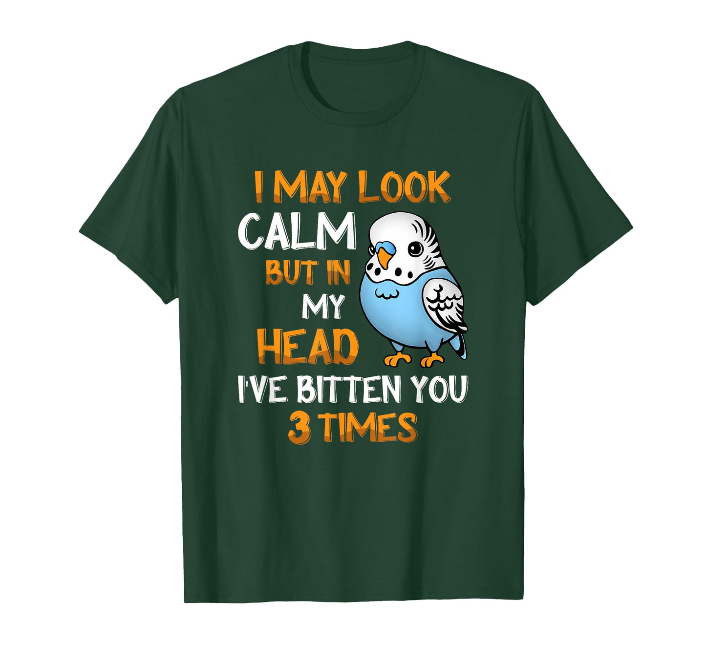 I May Look Calm But In My Head, I've Bitten You 3 Times T-Shirt