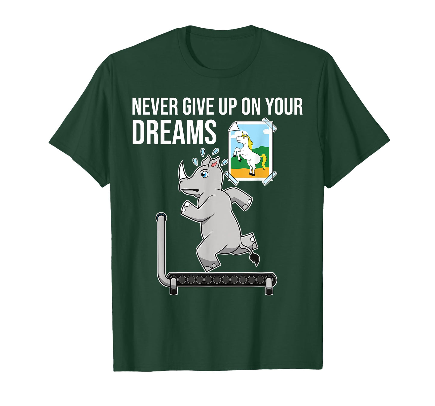 Never Give Up On Your Dreams Rhino Unicorn Treadmill T-Shirt