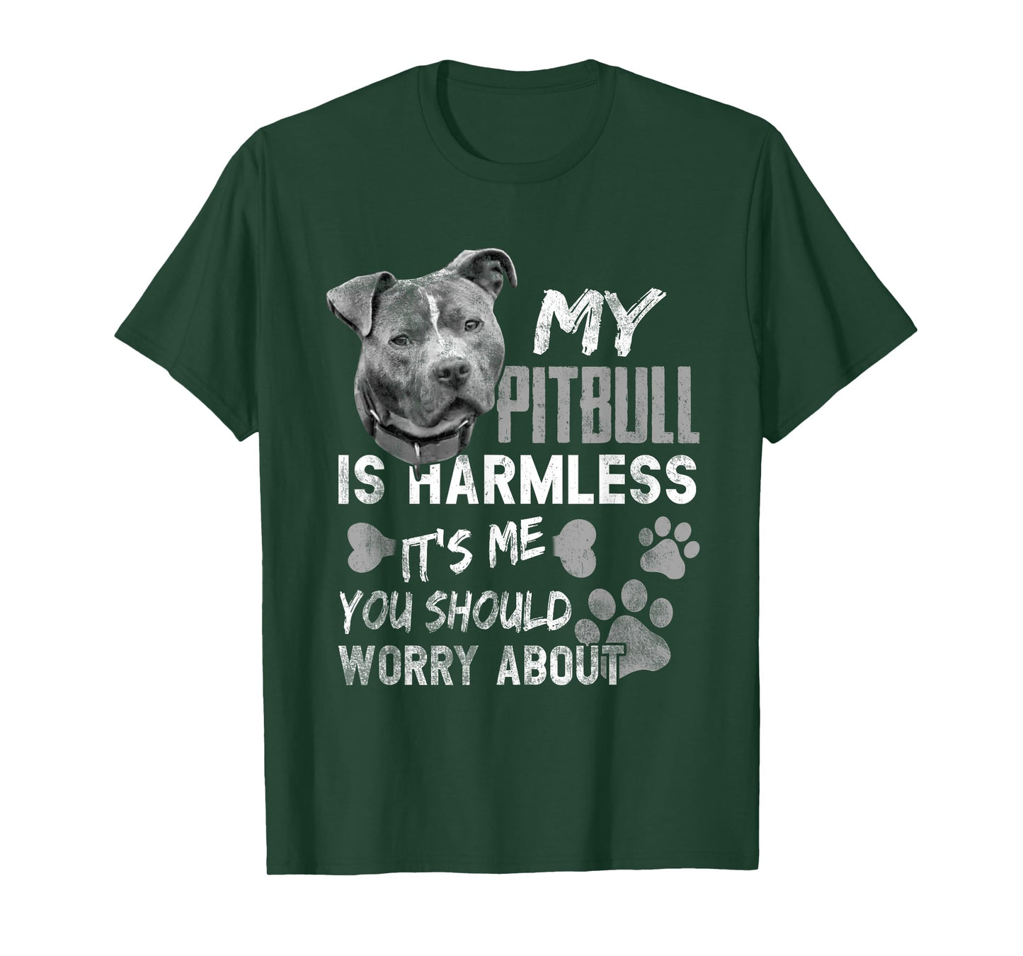 My Pitbull is harmless It's Me You Should Worry About Dog T-Shirt for Men Women
