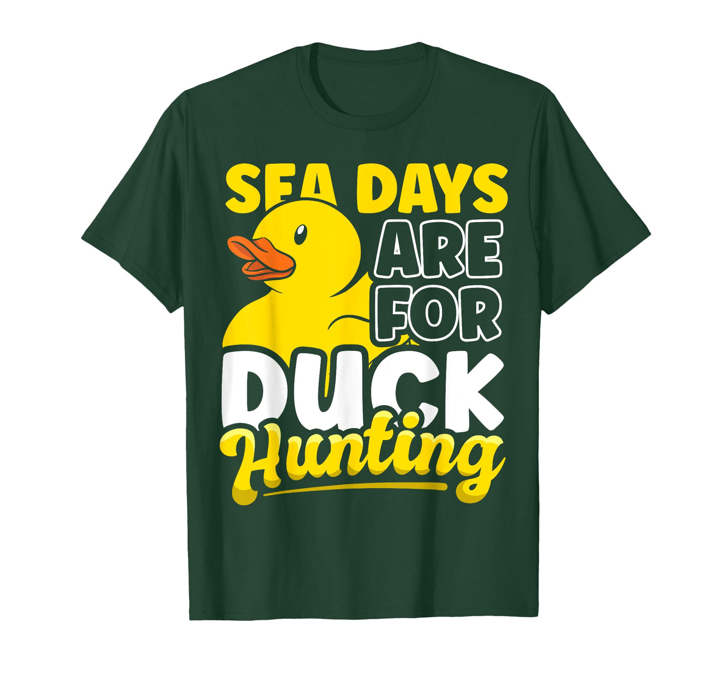 Sea Days Are For Duck Hunting Funny Cruise Duck Lover Gift T-Shirt