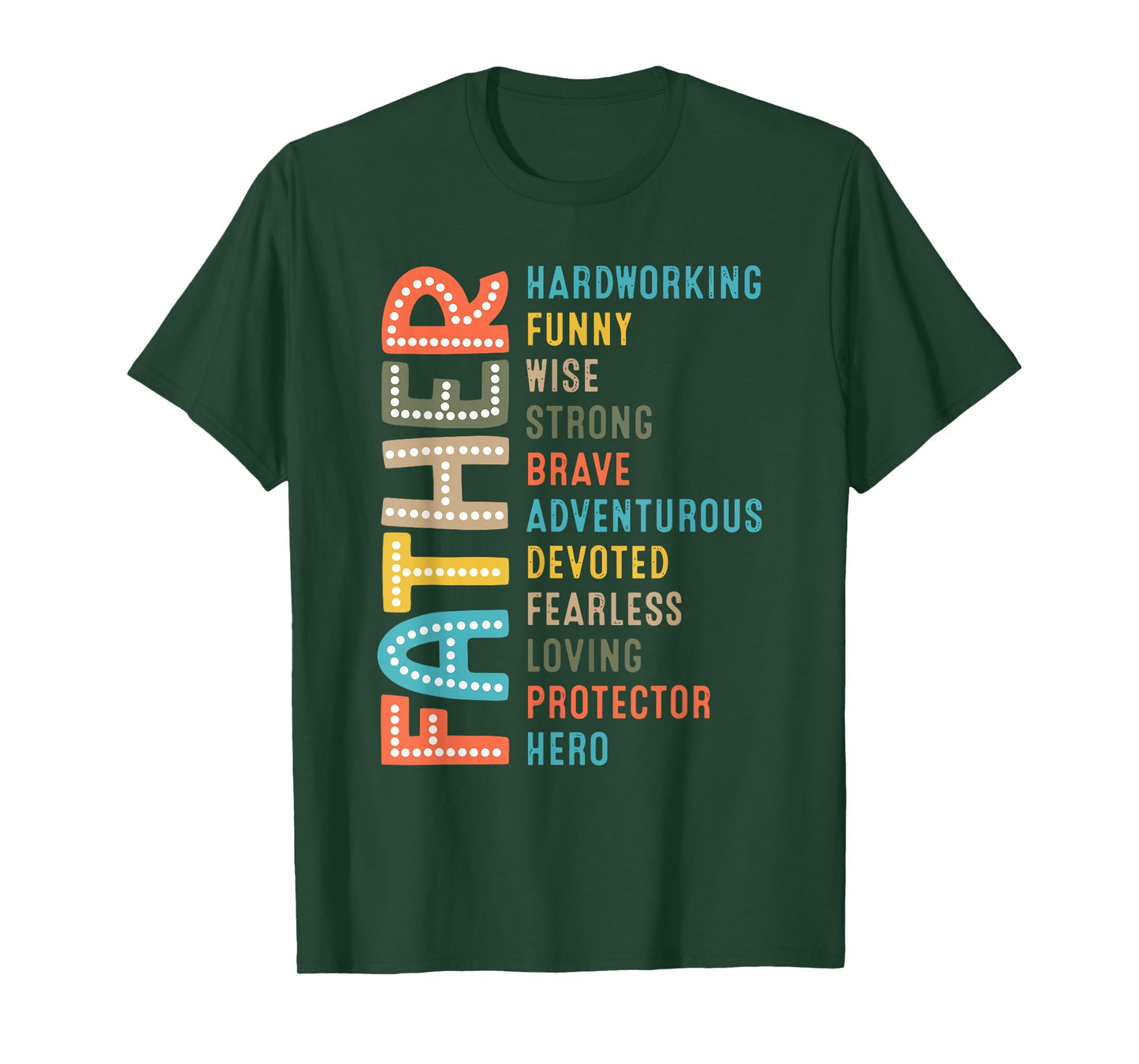 dad hardworking strong brave protector hero fathers day T-Shirt