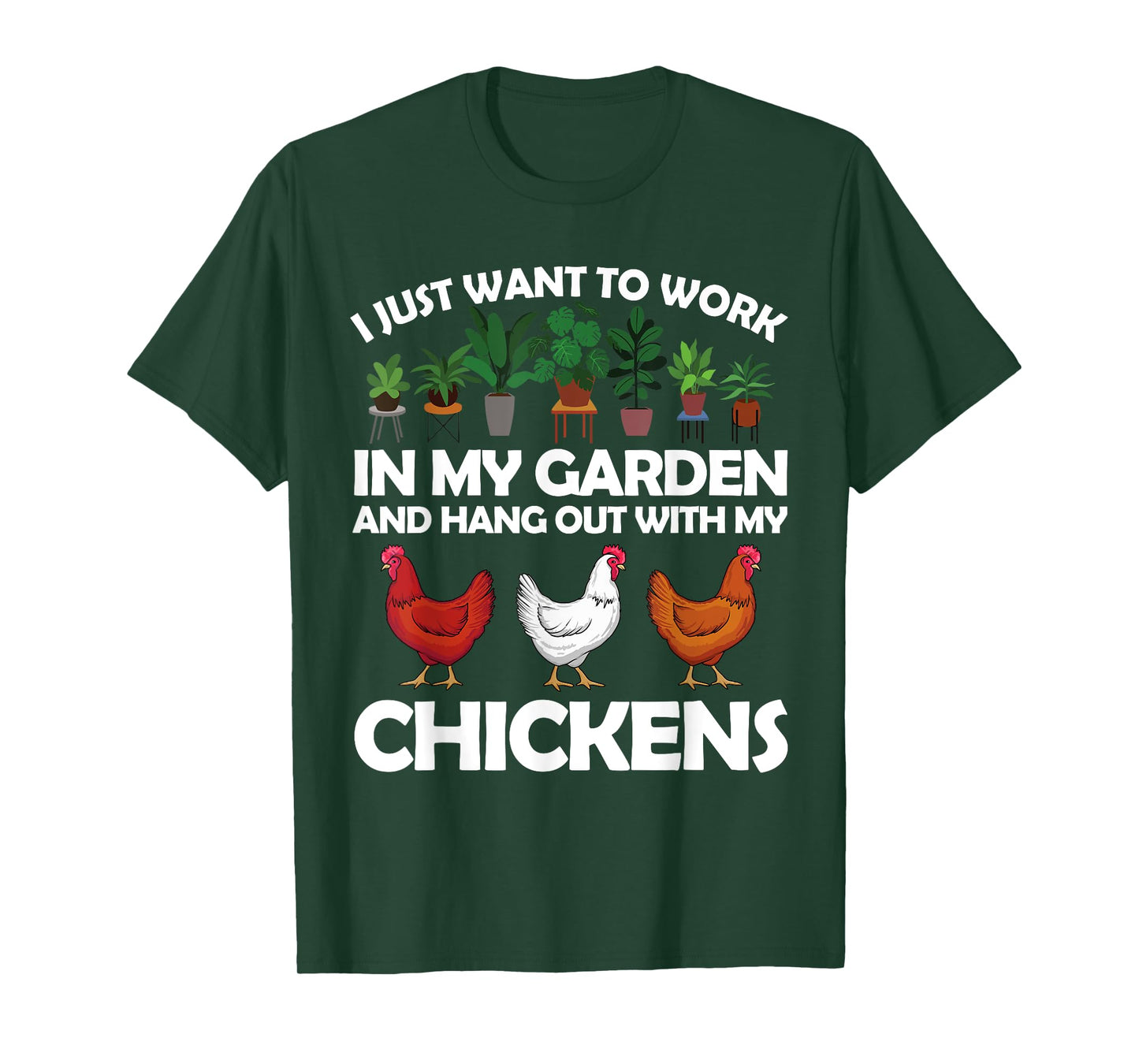 Funny Chicken For Men Women Gardening Chicken Lovers Garden T-Shirt