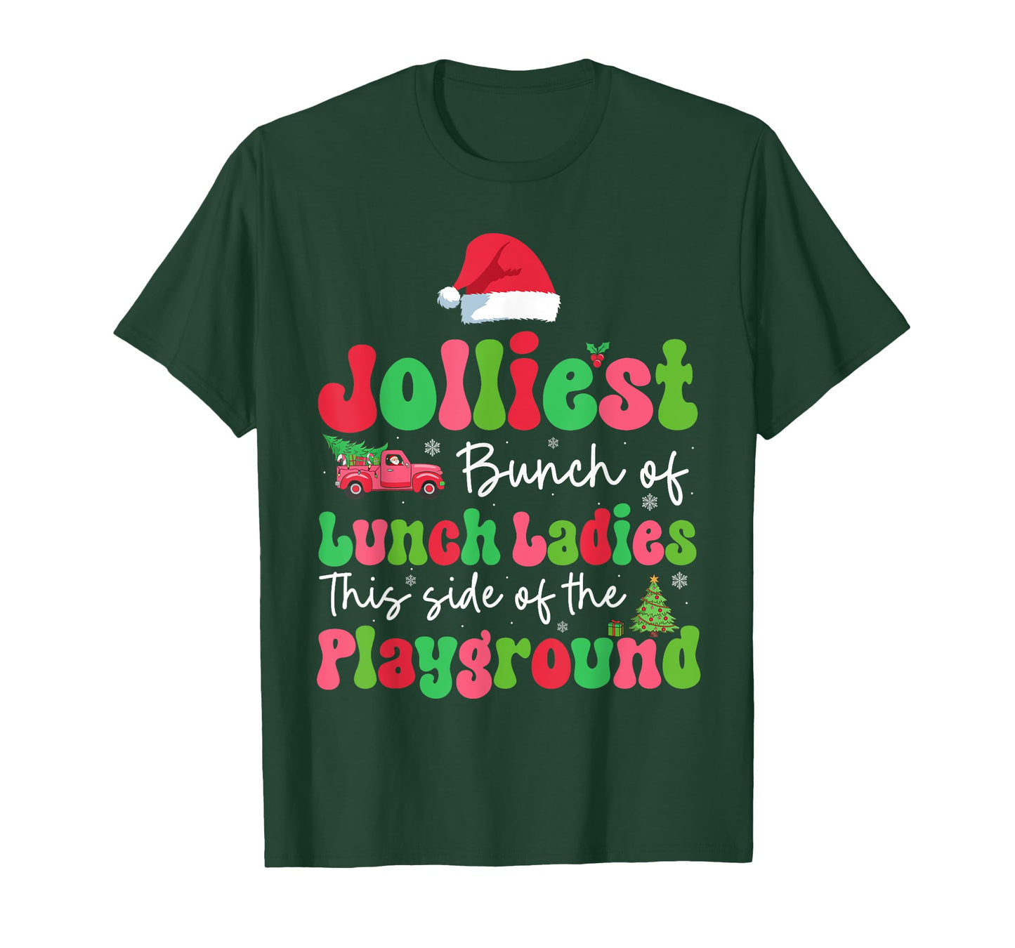 Jolliest Bunch Of Lunch Ladies Of Playground Xmas Colorful T-Shirt