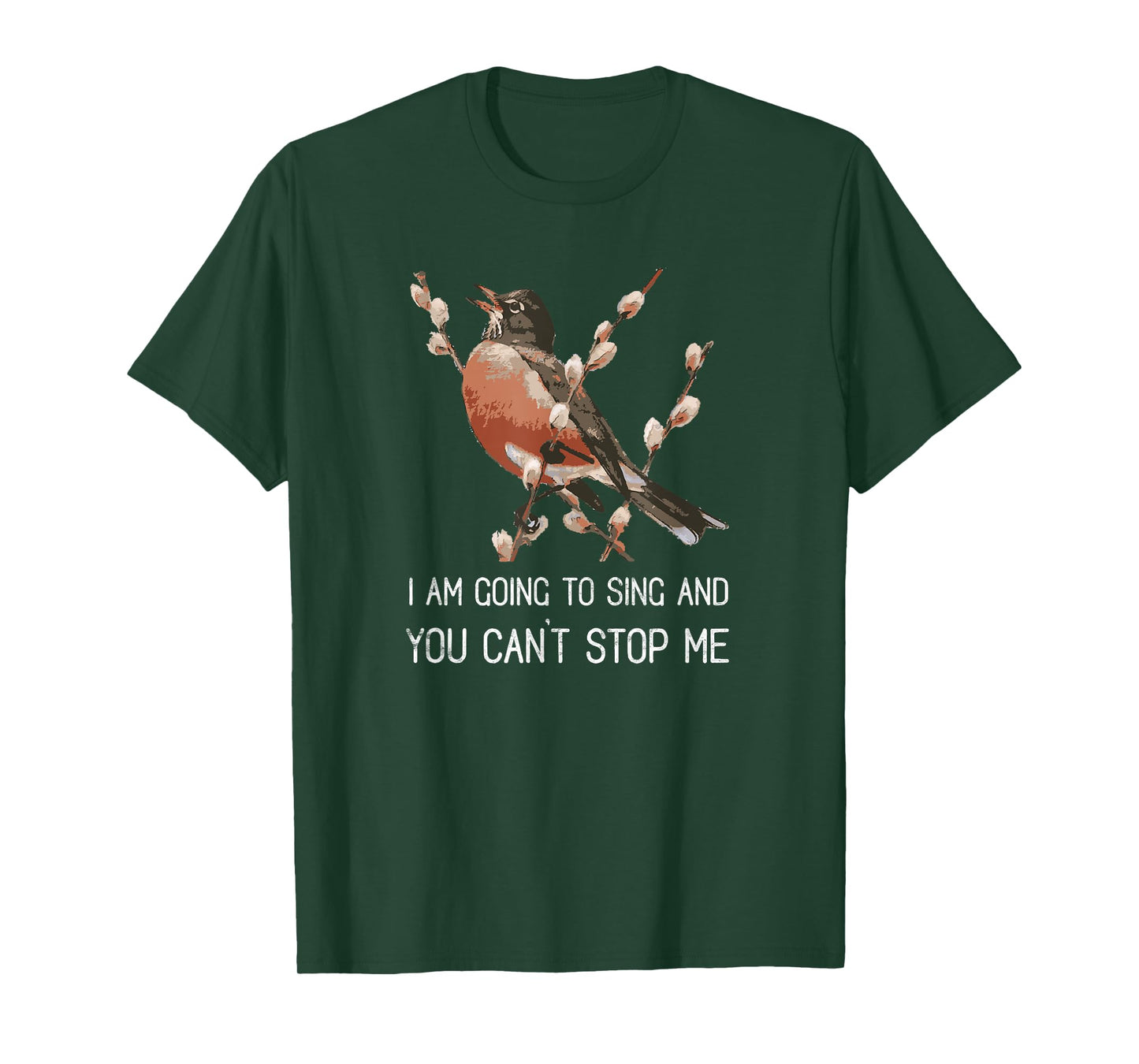 Red Robin's Singing Warning I'm Going to Sing Bird Lover T-Shirt