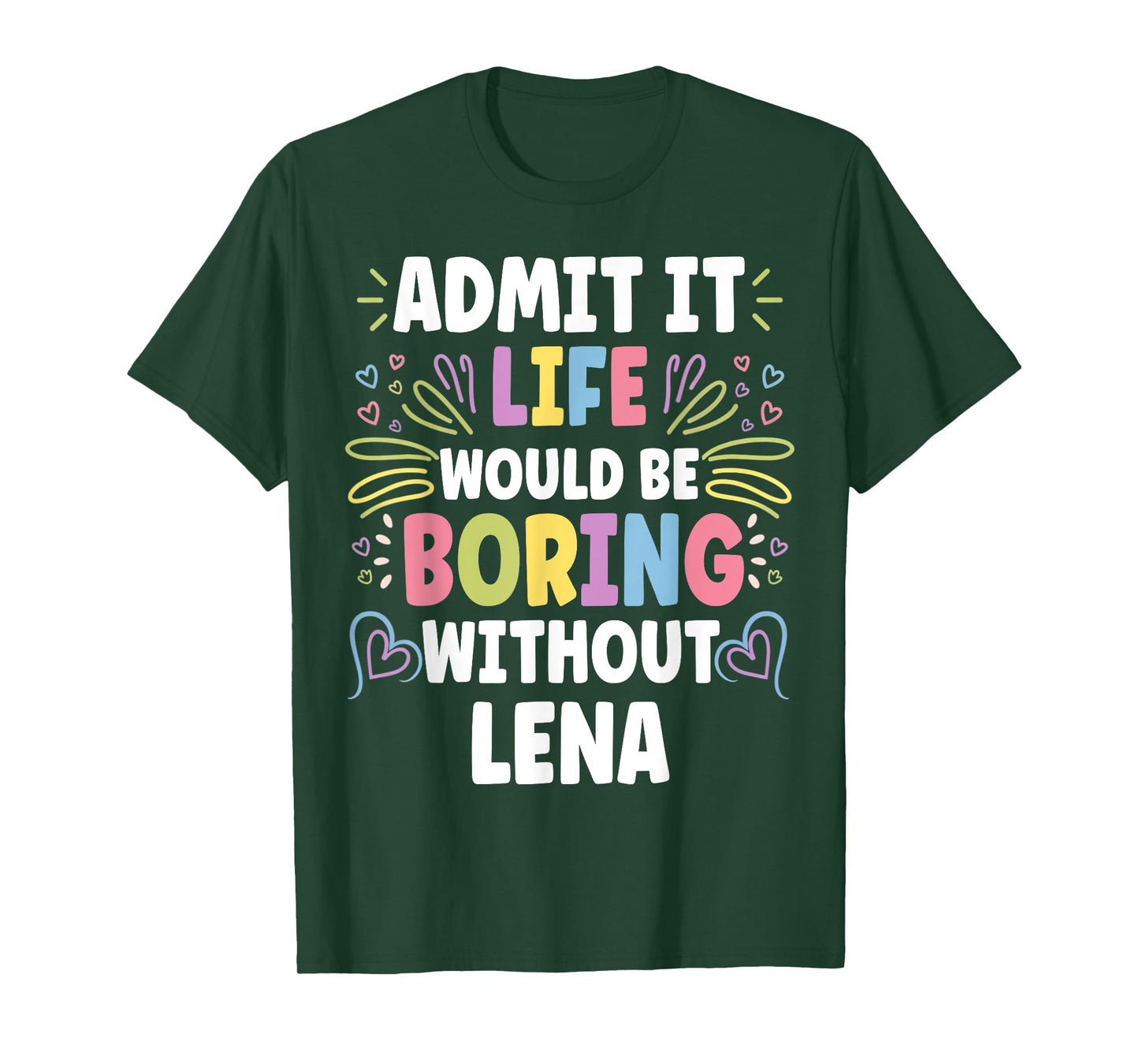 LENA Personalized Name Funny Cute Custom LENA Name T-Shirt