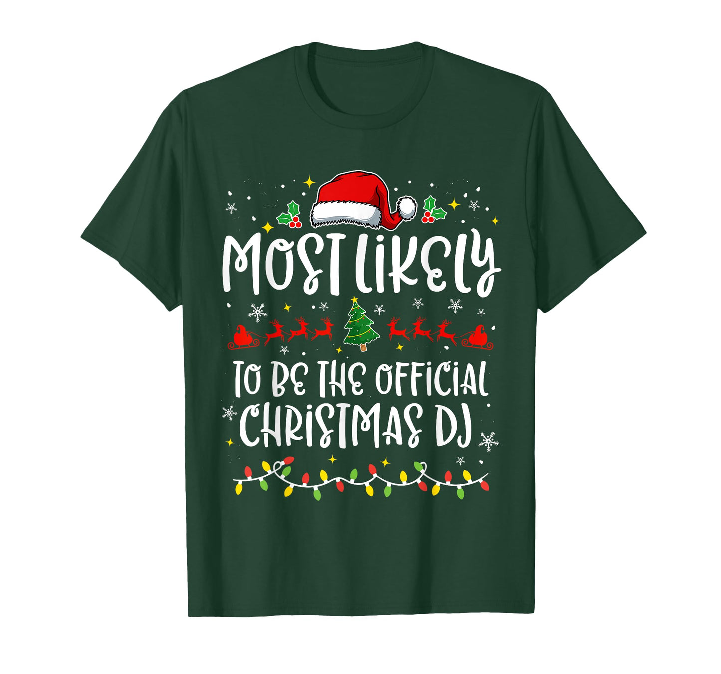 Most Likely to Be the official Christmas DJ Funny X-mas T-Shirt
