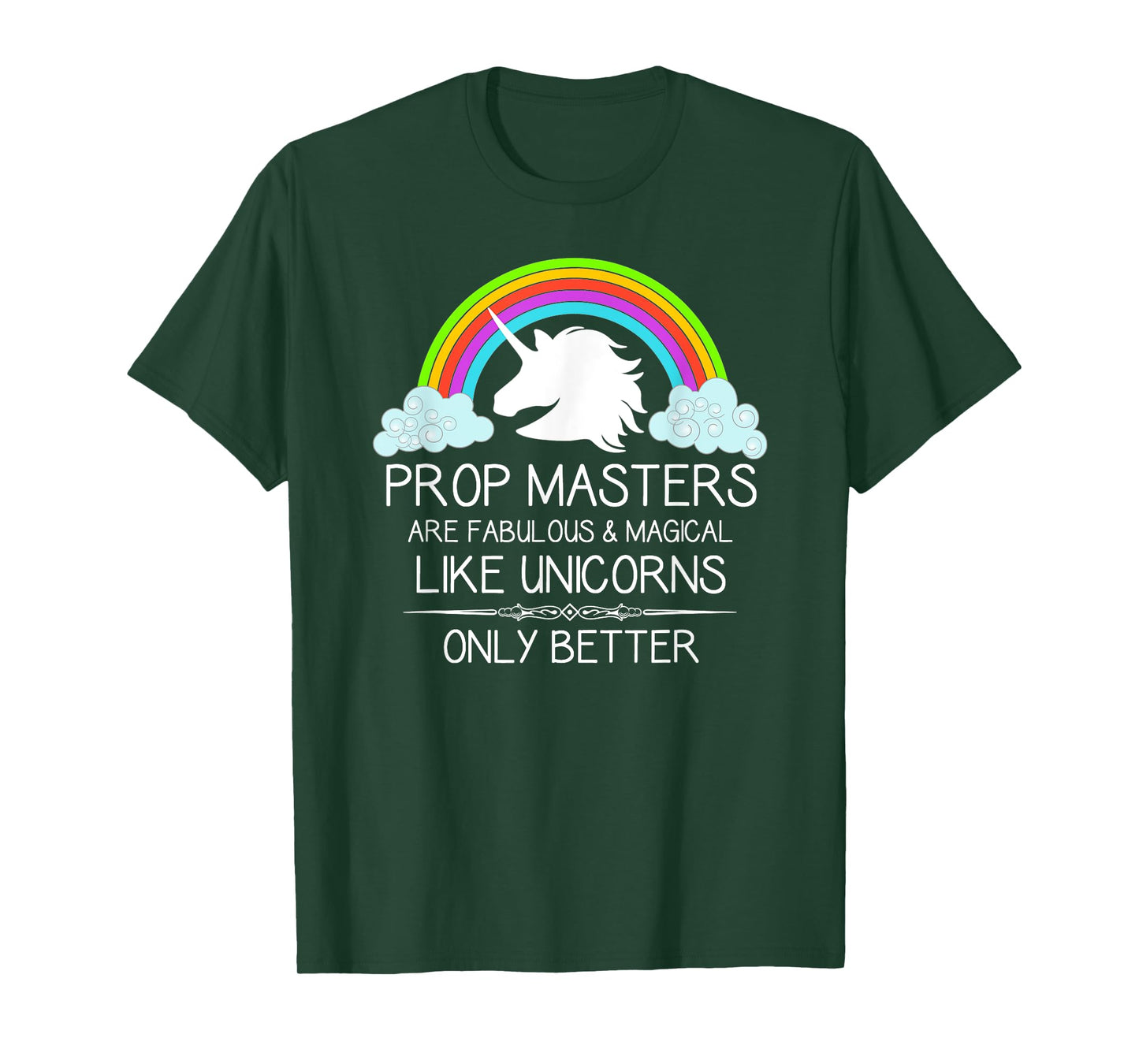 Prop Masters Are Like Unicorns Props Master Film and Theatre T-Shirt