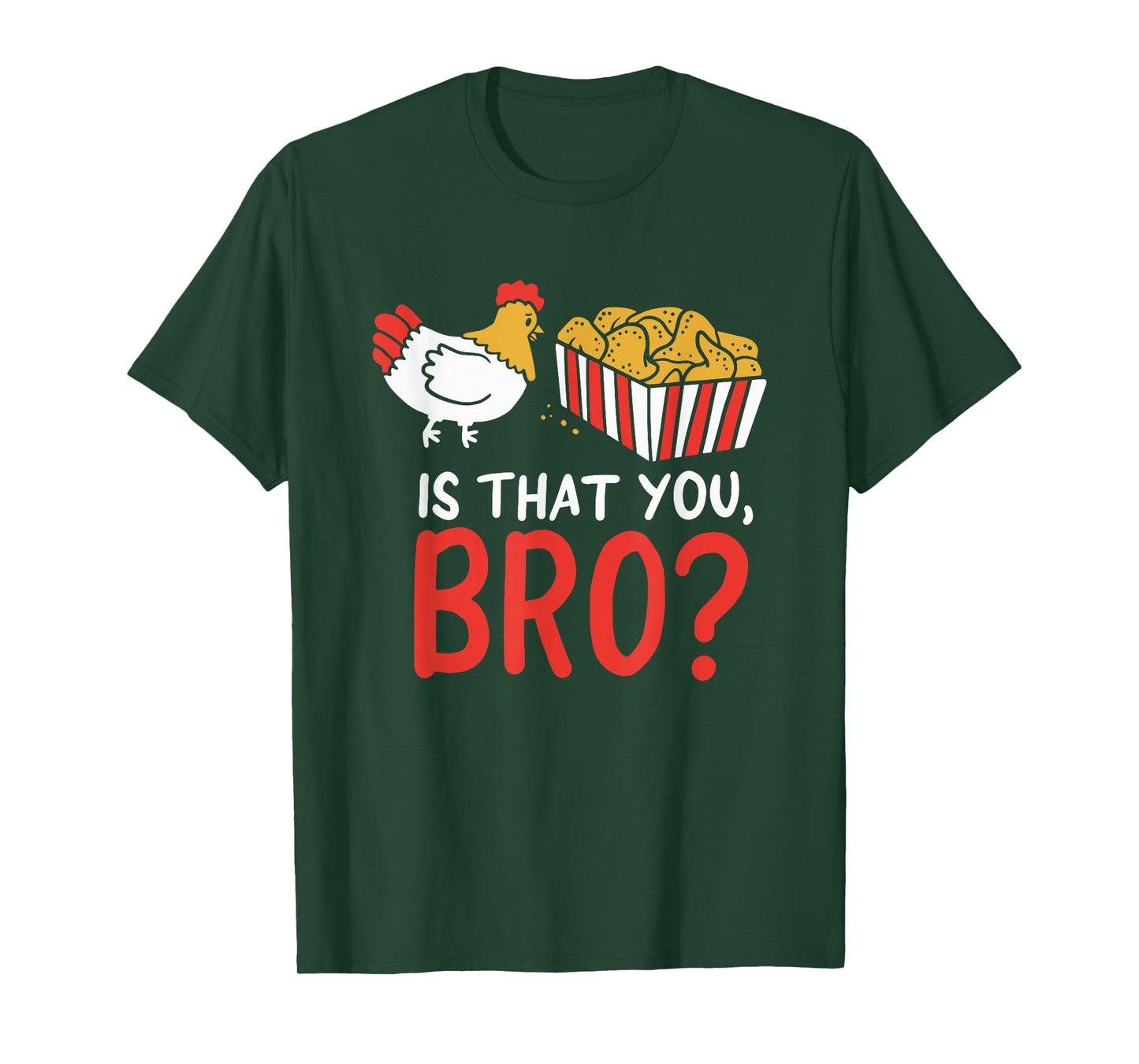 Nug Life - Funny Chicken - Are You That Brother? Joke T-Shirt